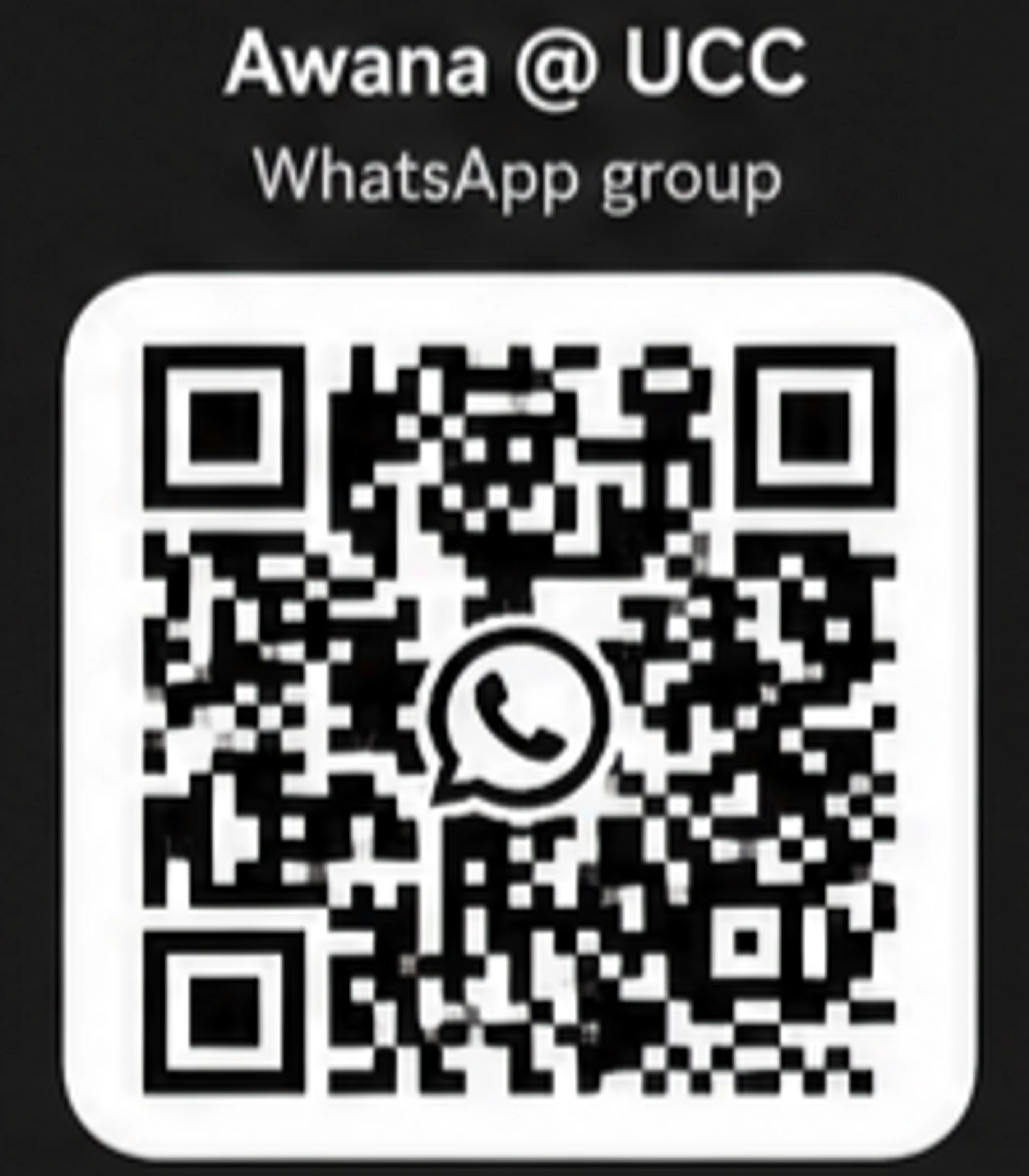 A black and white QR code on a black background. Text above reads 'Awana @ UCC WhatsApp group'. The WhatsApp logo is in the center of the code.