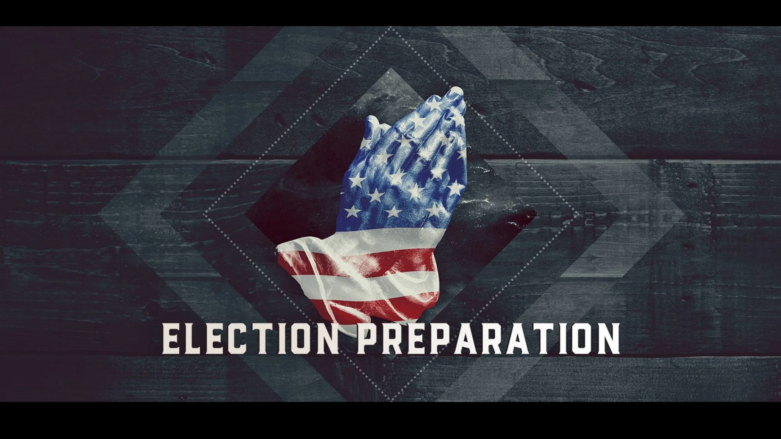 Election Preparation