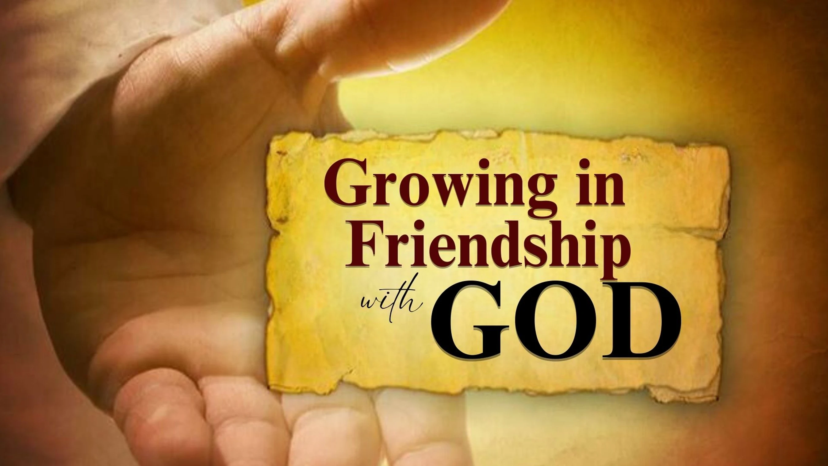 Growing in Friendship with God