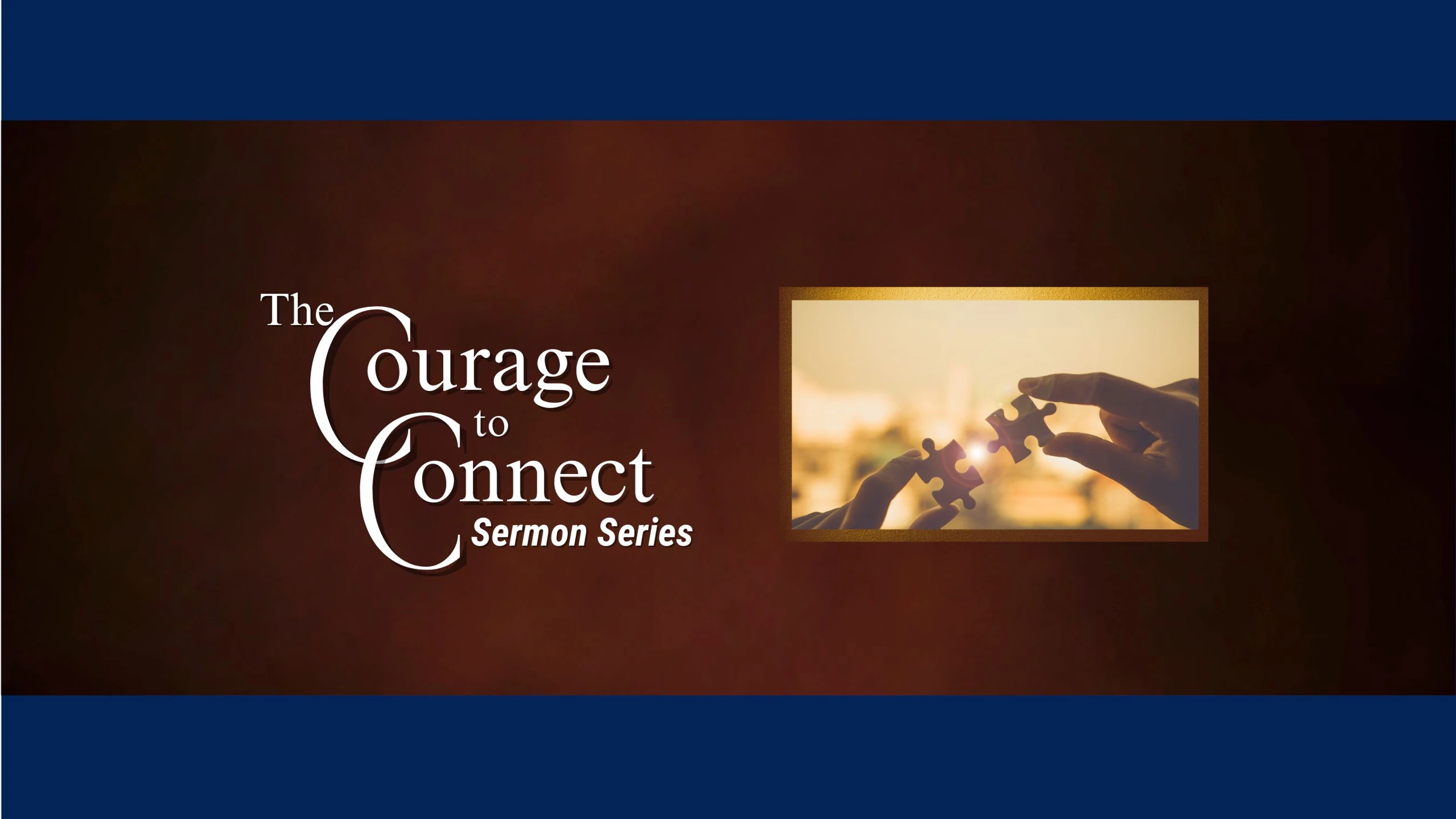 The Courage to Connect