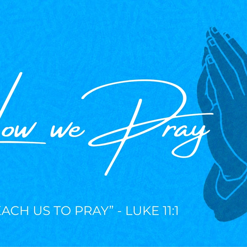 How We Pray Series Resources