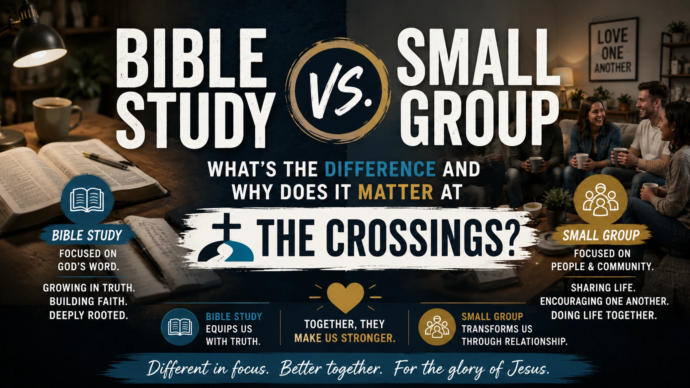 Bible Study vs. Small Group: What's the Difference and Why Does It Matter at The Crossings?