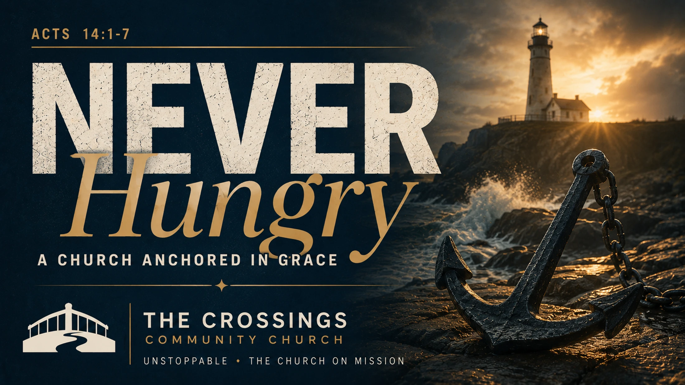Never Hungry: A Church Anchored in Grace | July 12, 2026