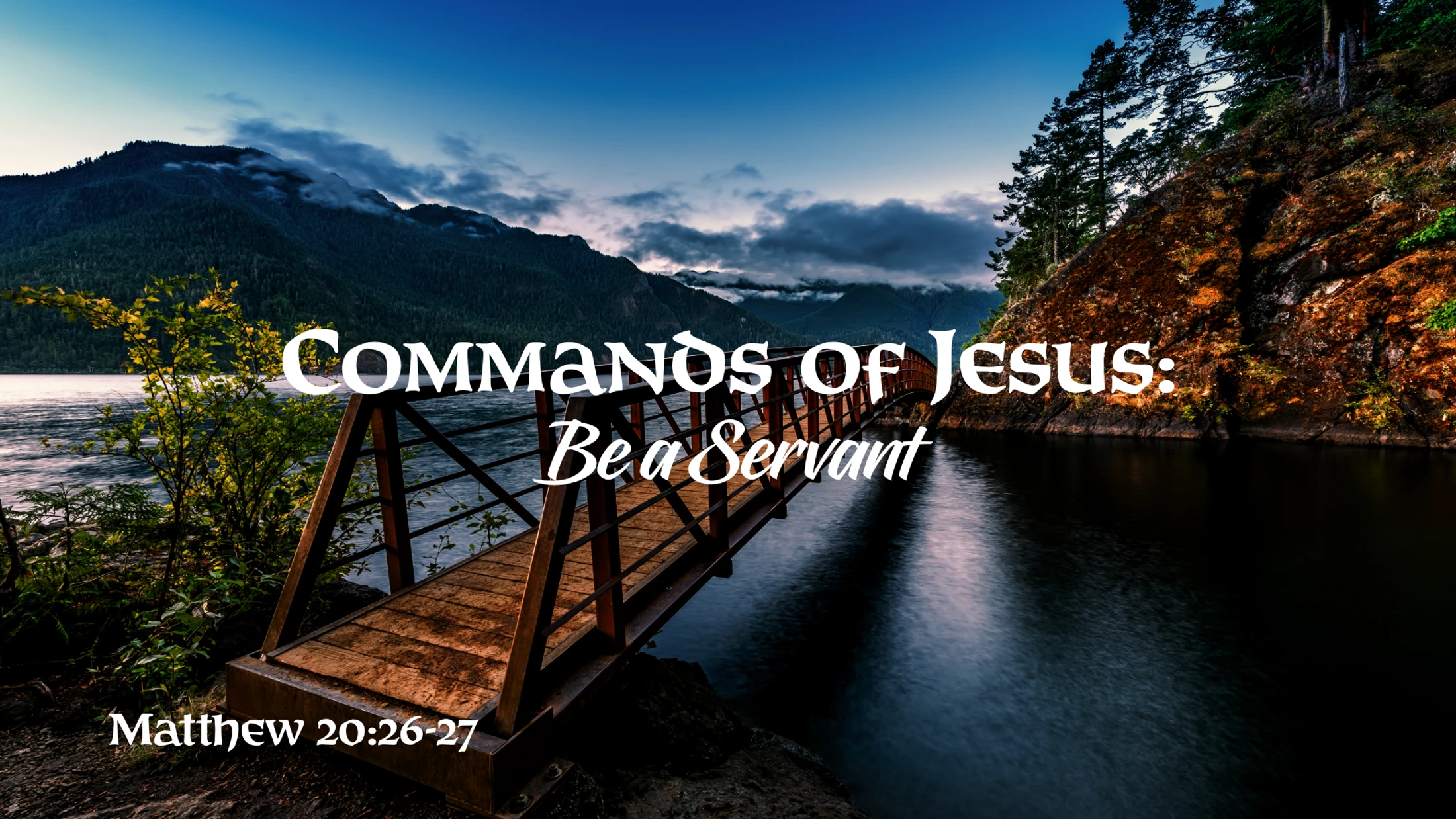Commands of Jesus: Be a Servant