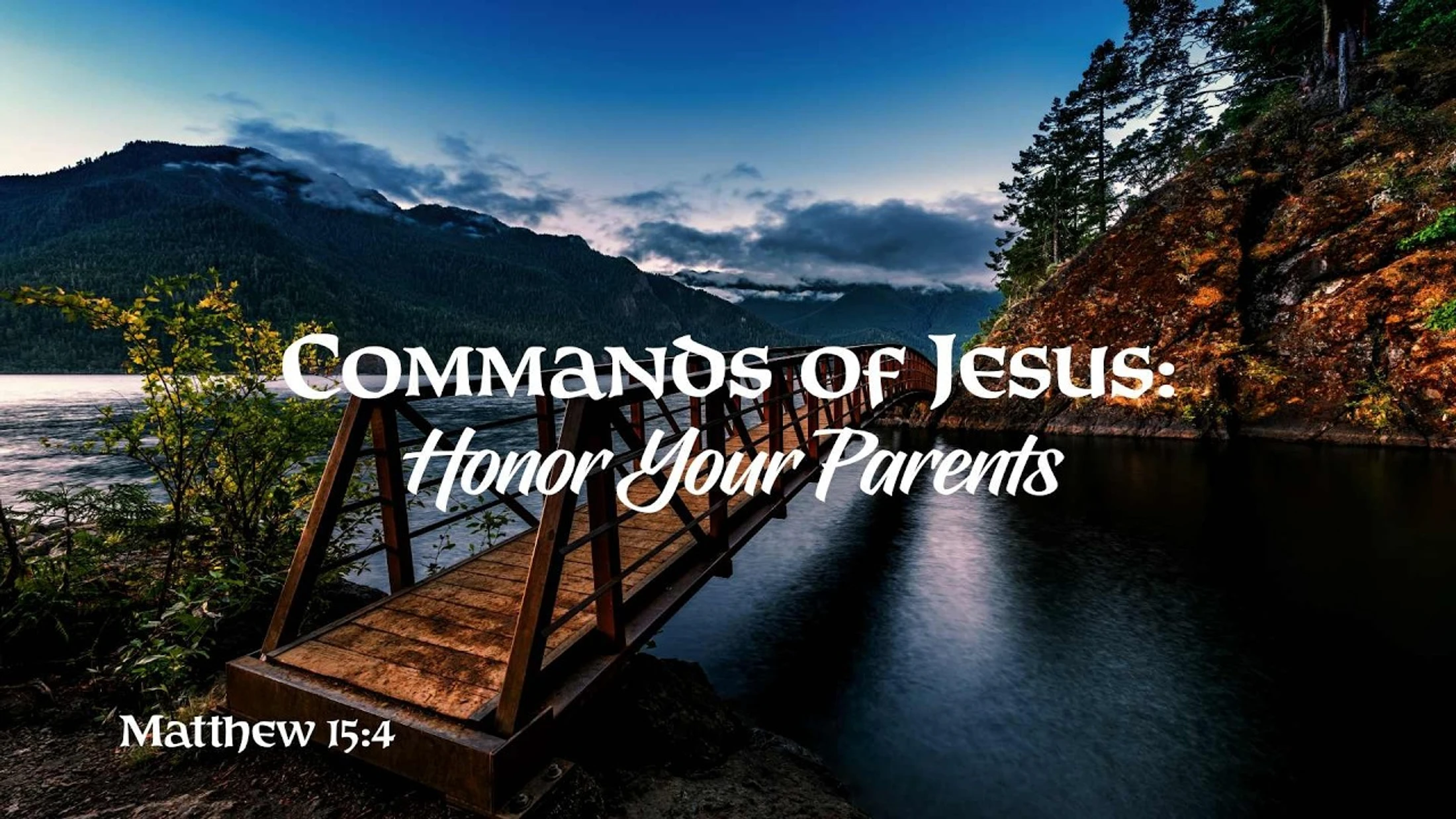 Commands of Jesus: Honor Your Parents