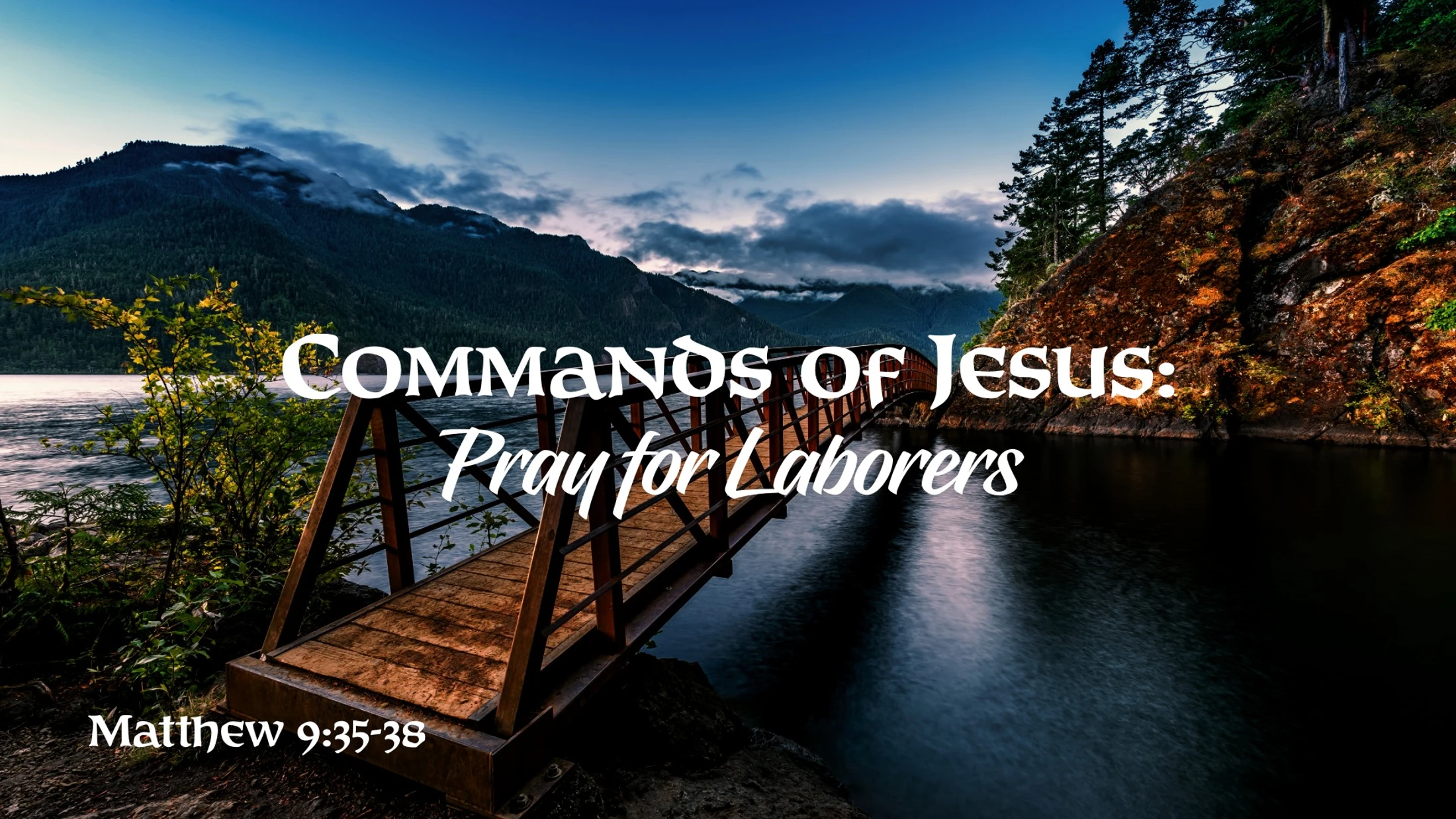 Commands of Jesus: Pray for Laborers