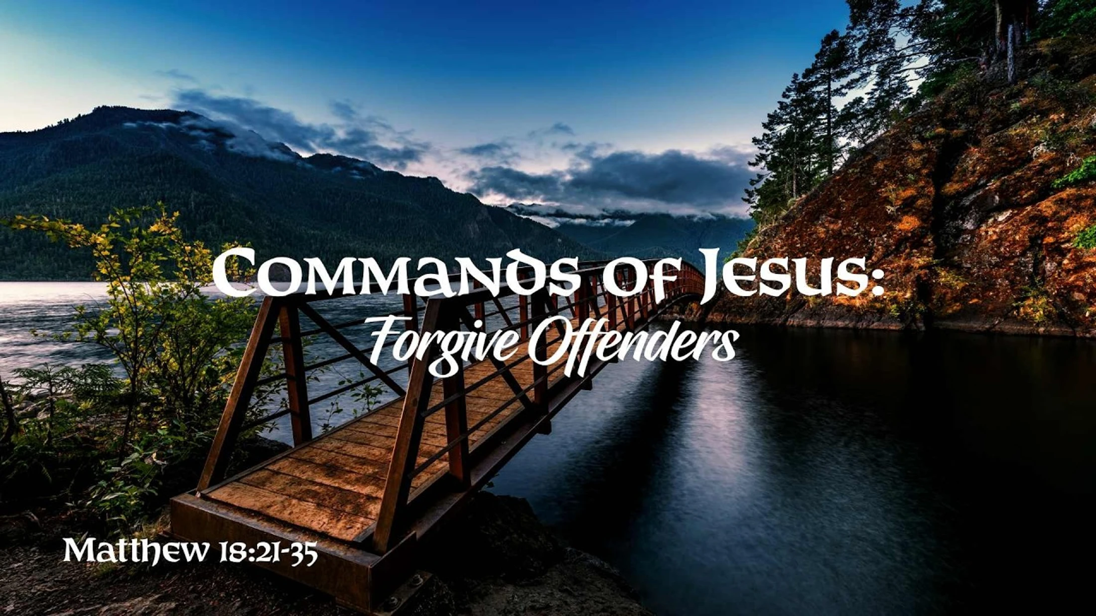 Commands of Jesus: Forgive Offenders