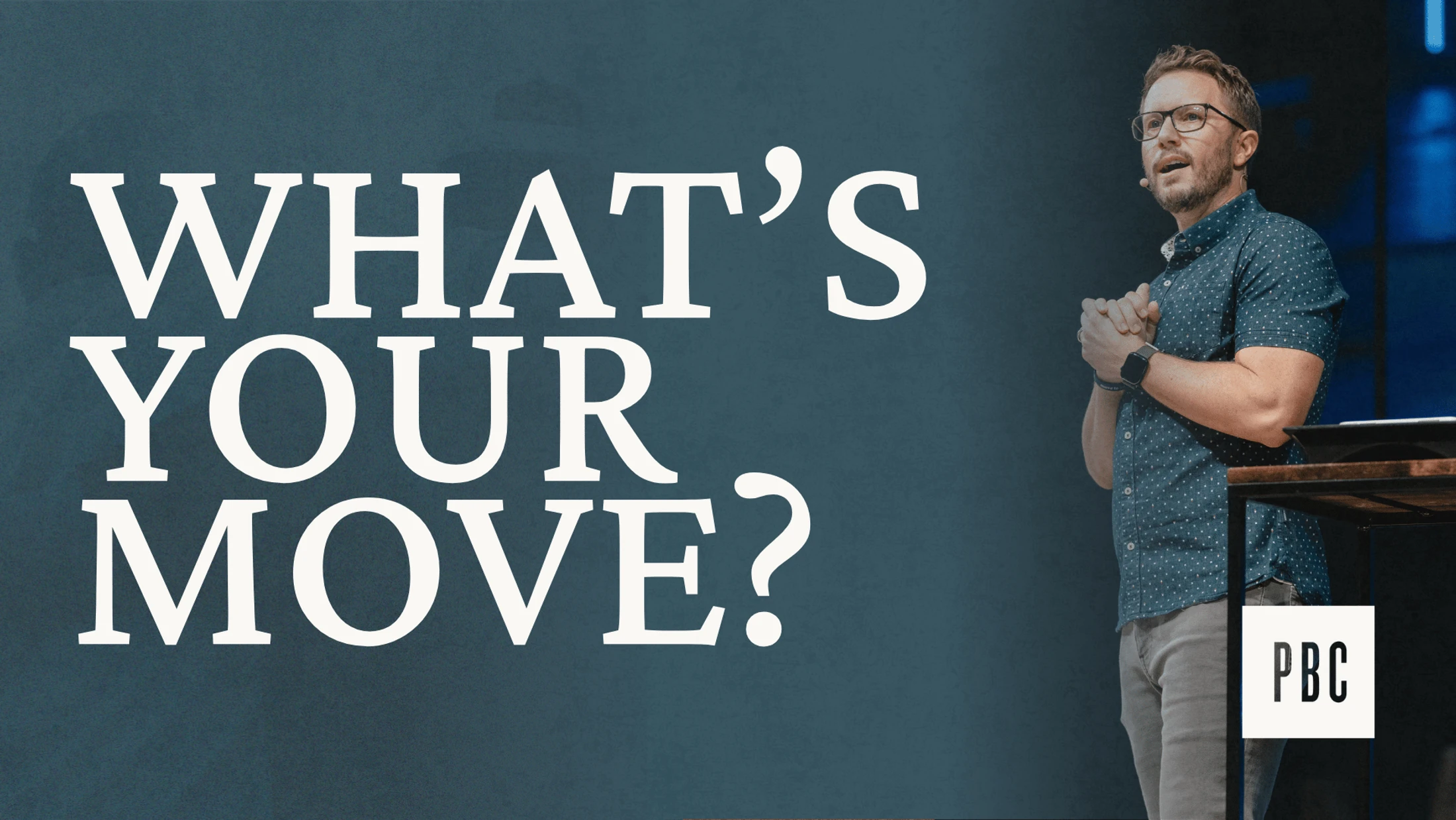 What’s Your Next Move?