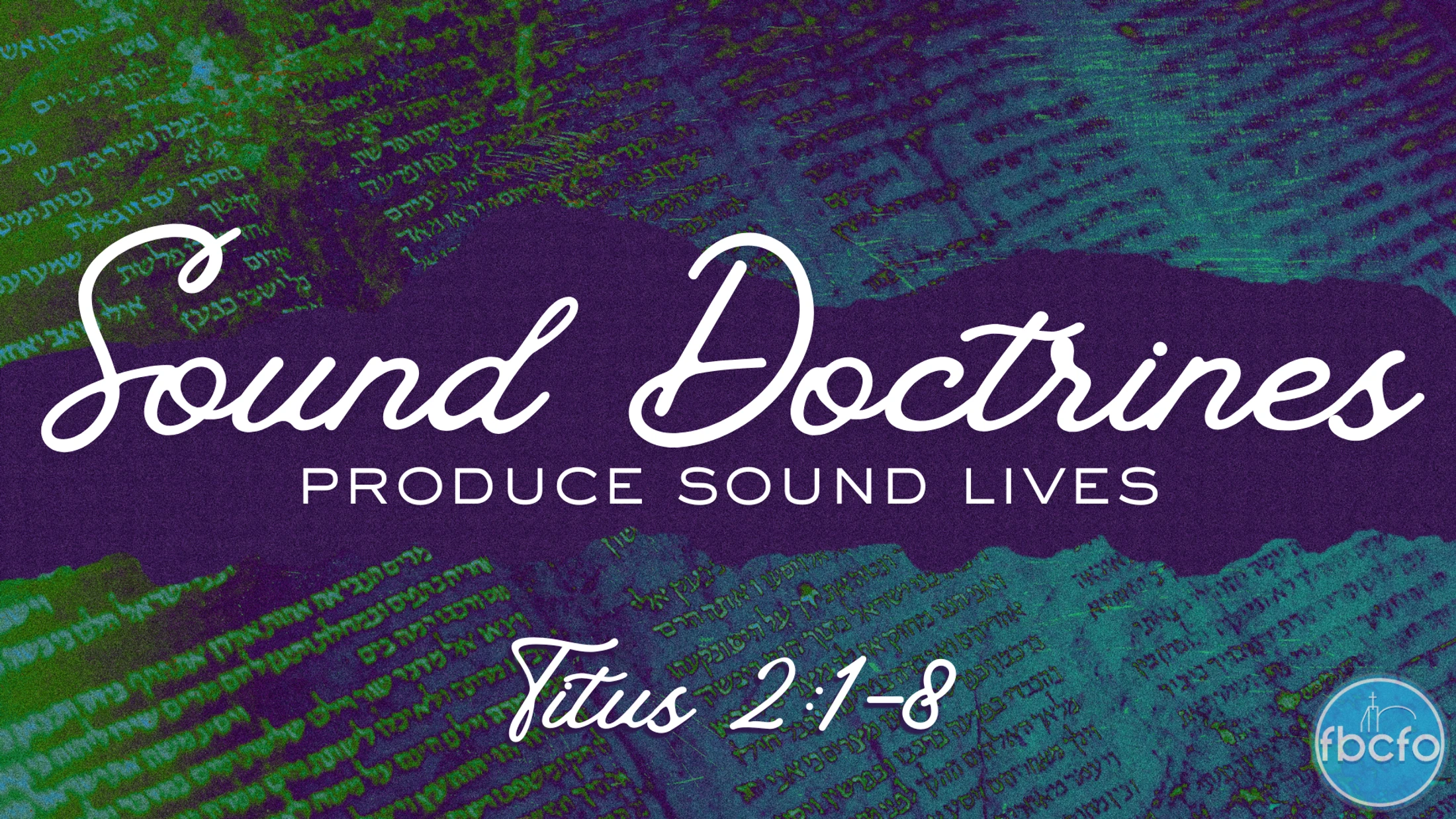 April 12, 2026 | Sound Doctrine Produces Sound Lives