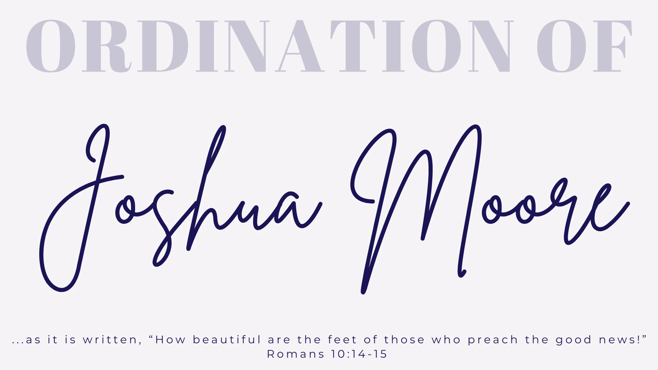 July 26, 2026 | Ordination Service for Josh Moore