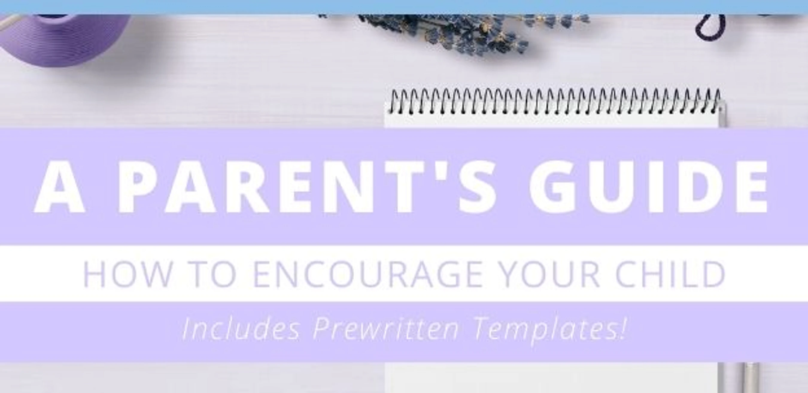 This guide helps parents speak courage into the heart of your child