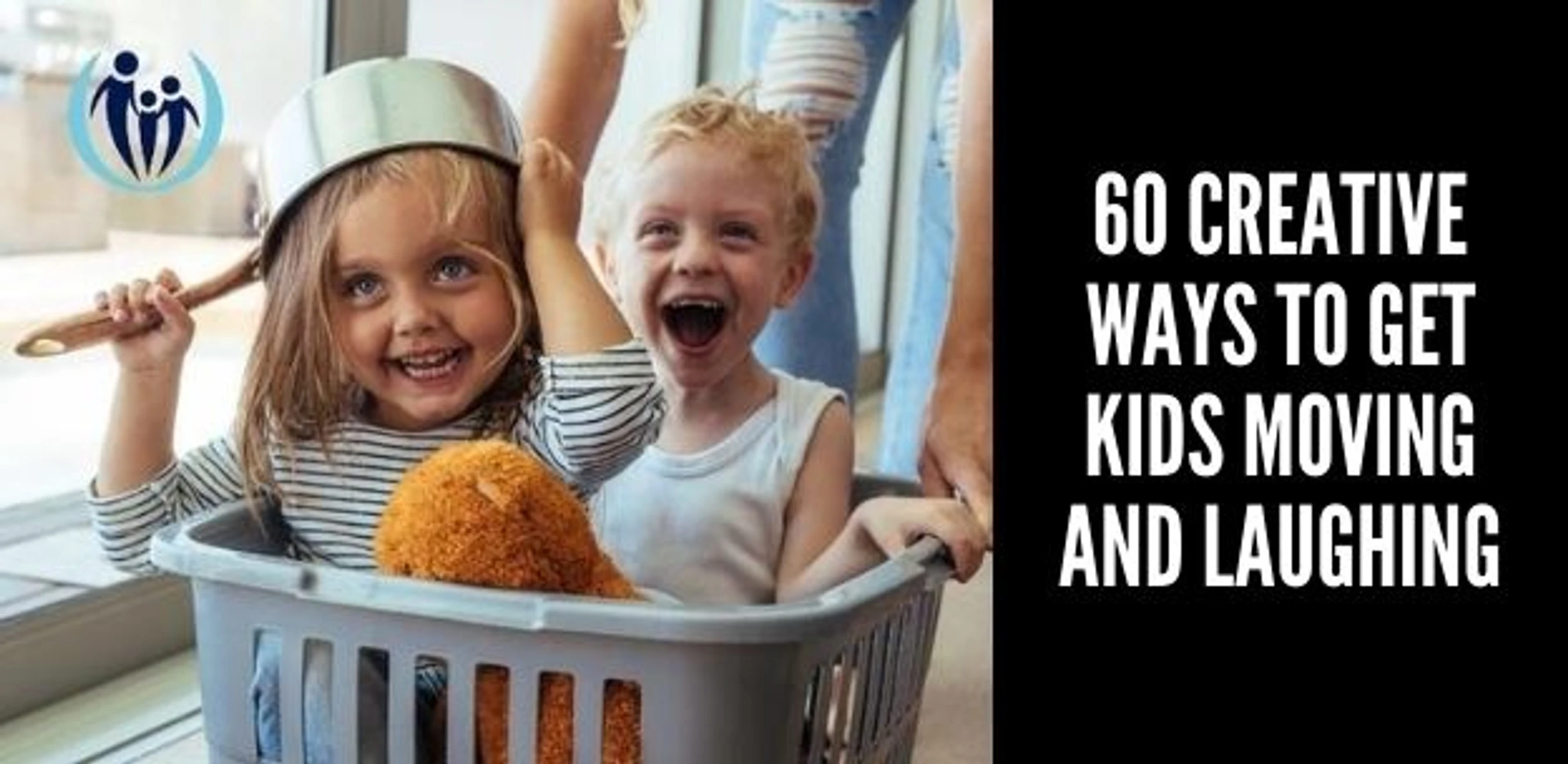 60 Creative Ways to Get Kids Moving and Laughing