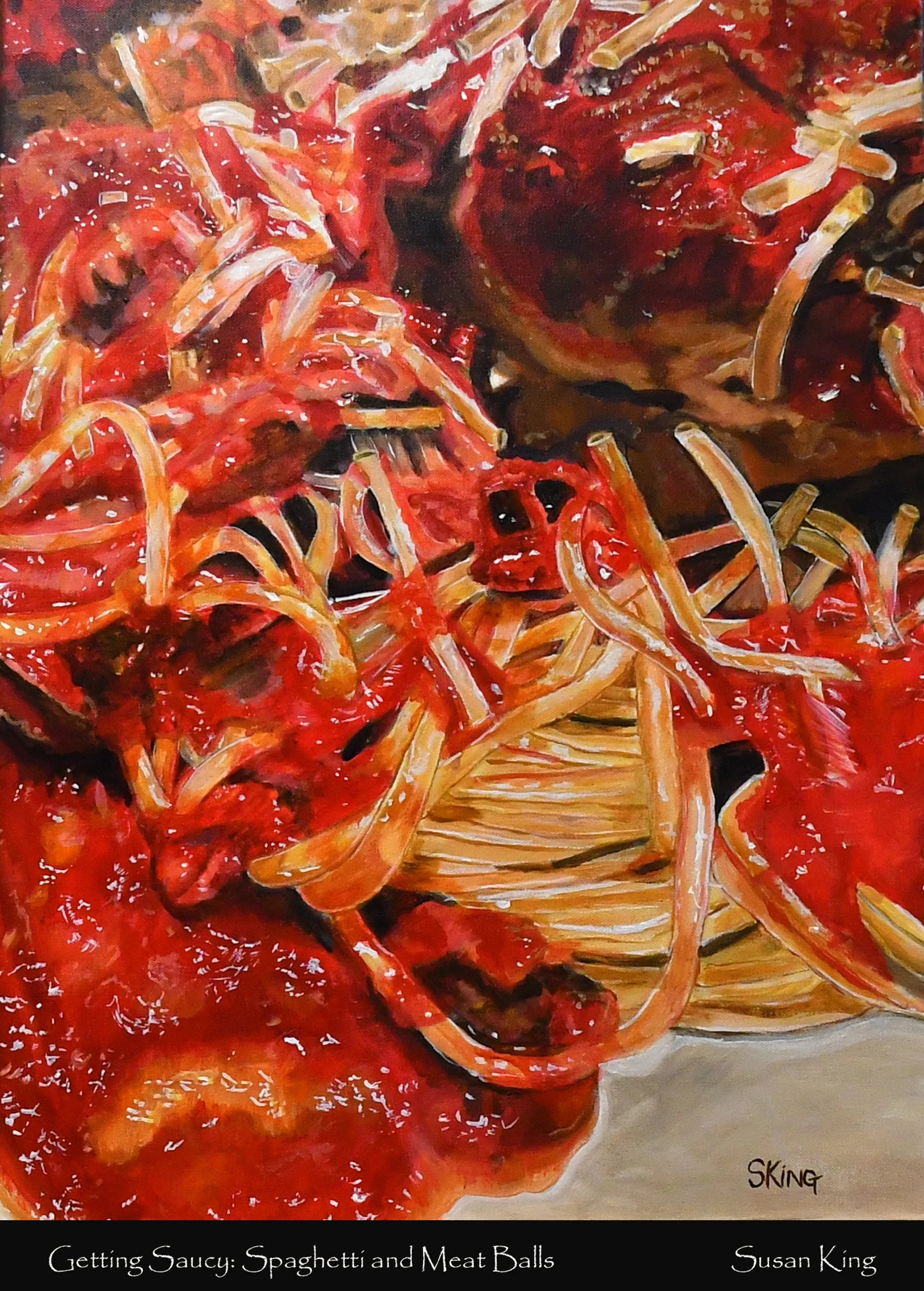 A detailed, realistic painting of a heaping plate of spaghetti and meatballs, drenched in a glossy, rich red tomato sauce. The artist is Susan King.
