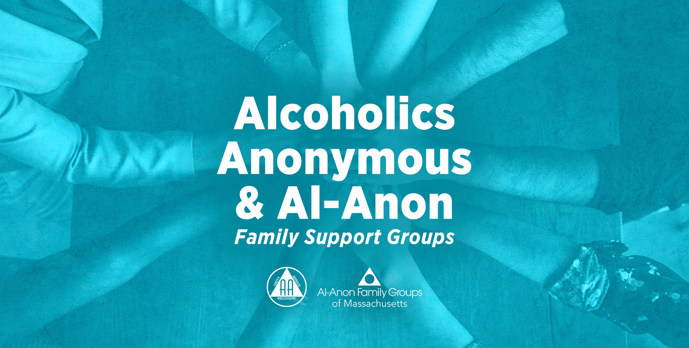 A circle of hands clasped together over a teal background with text for Alcoholics Anonymous and Al-Anon Family Support Groups, and their logos.