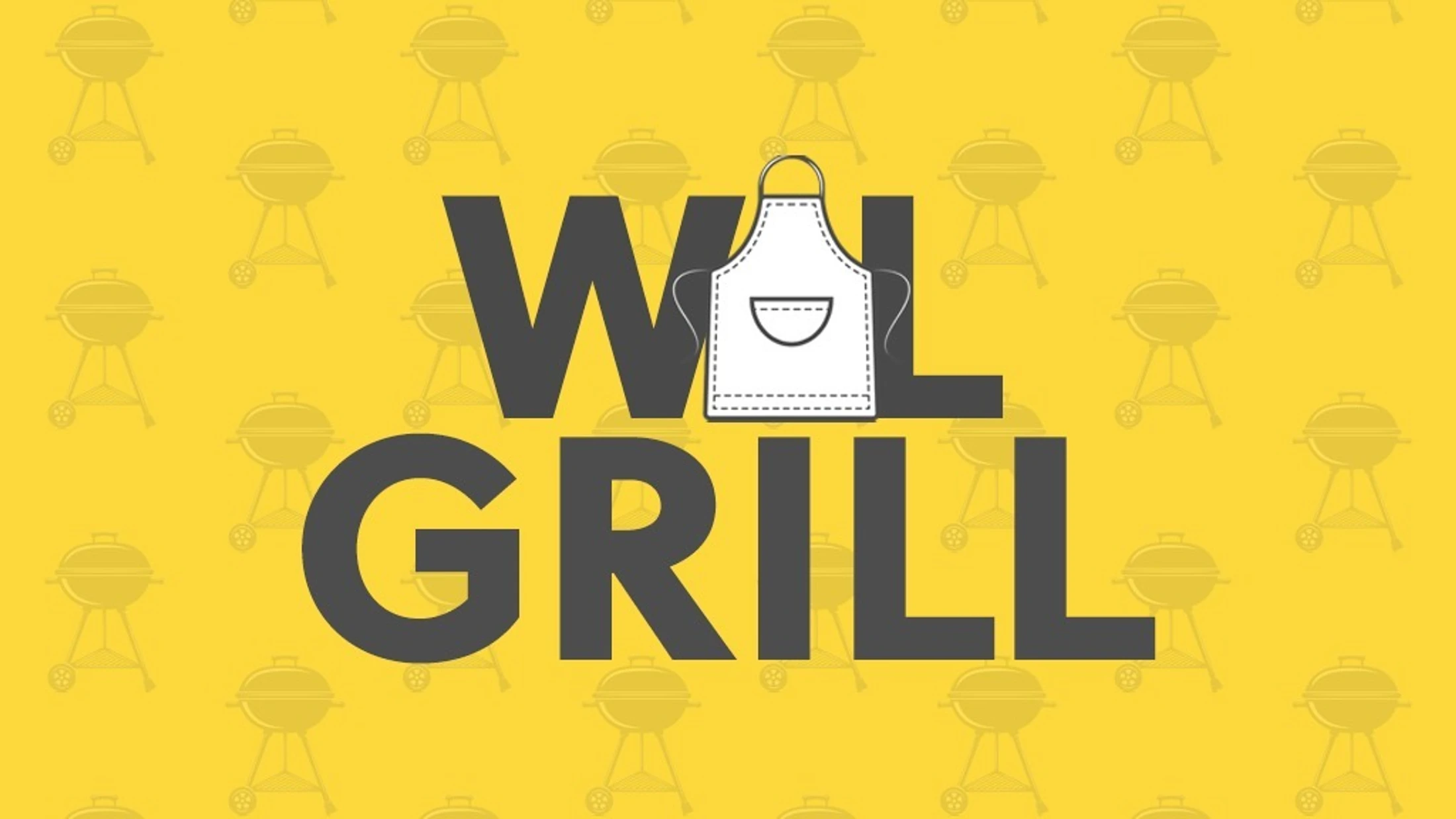 A graphic with the words 'We'll Grill' in gray text on a yellow background. A white apron replaces the 'I'. The background has a repeating pattern of grills.