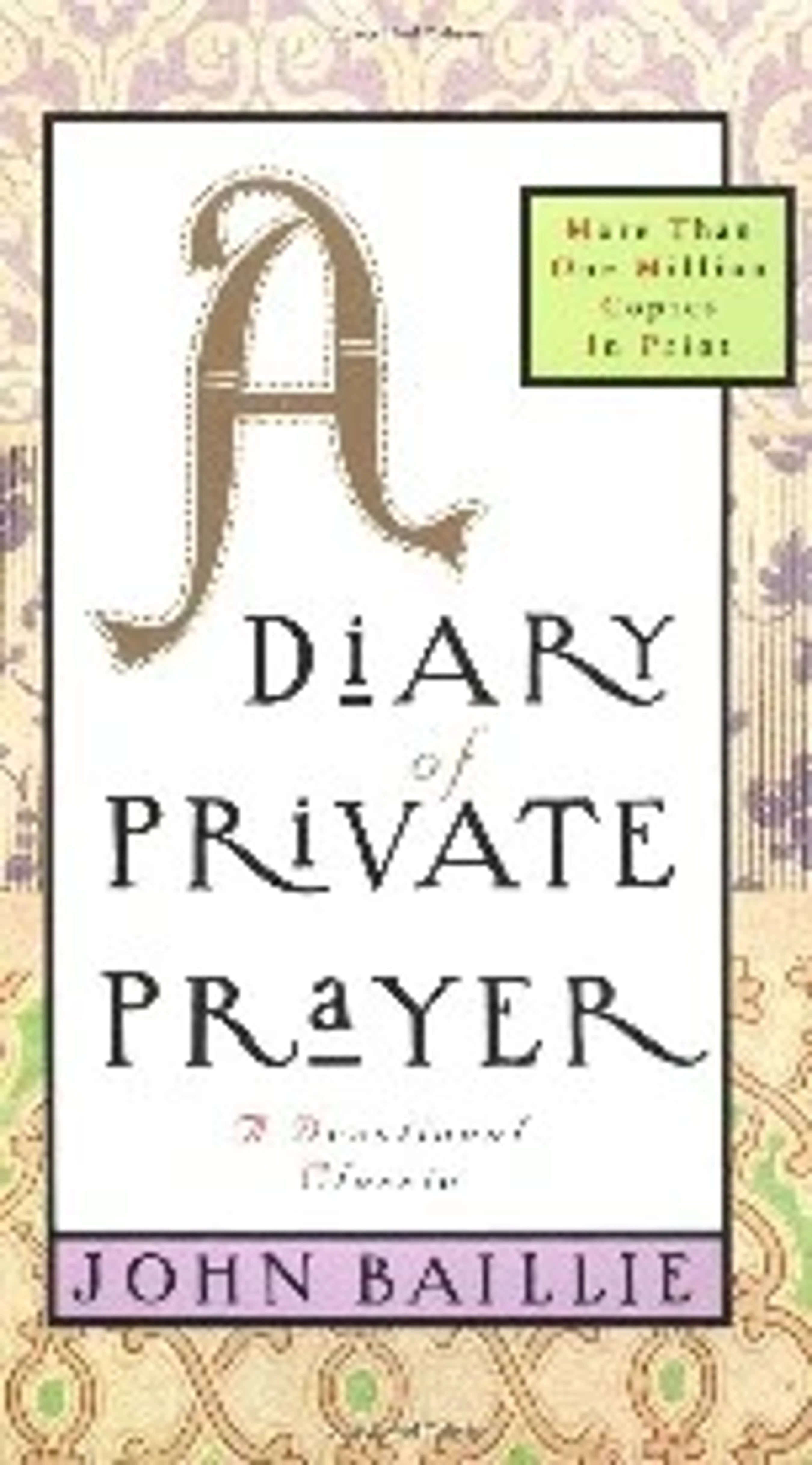 The cover of the book 'A Diary of Private Prayer' by John Baillie, featuring a large decorative letter 'A' and a patterned background.