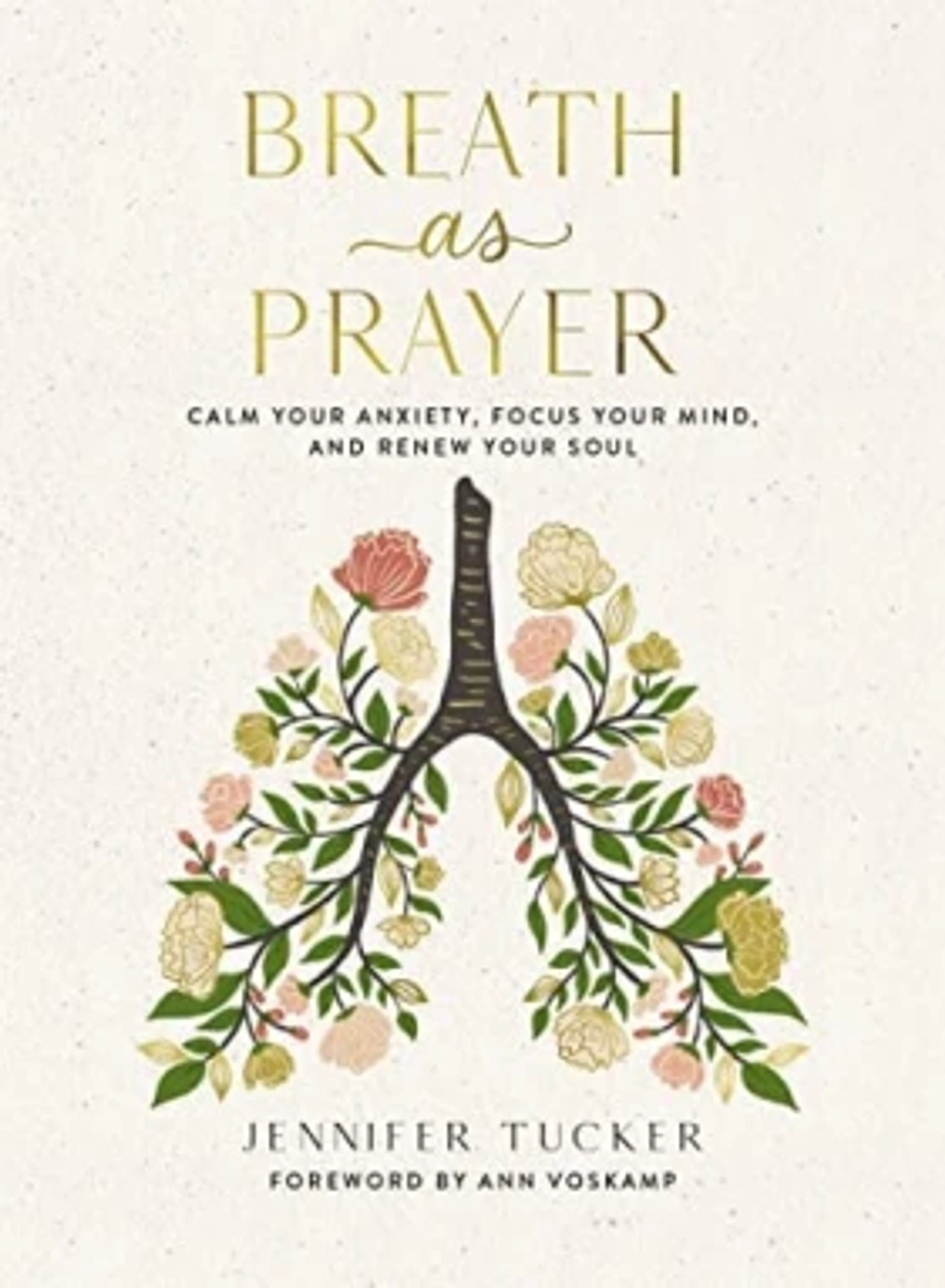 The cover of the book 'Breath as Prayer' featuring an illustration of human lungs made from pink and yellow flowers and green leaves on a cream background.