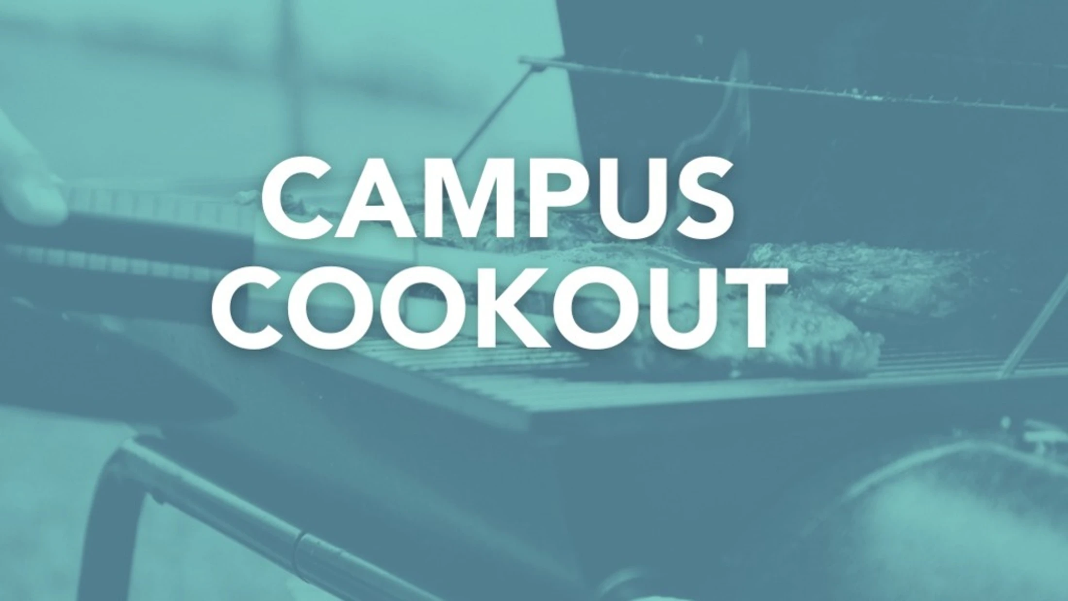 The words 'Campus Cookout' in white text over a blue-tinted photo of someone grilling burgers on a portable barbecue.