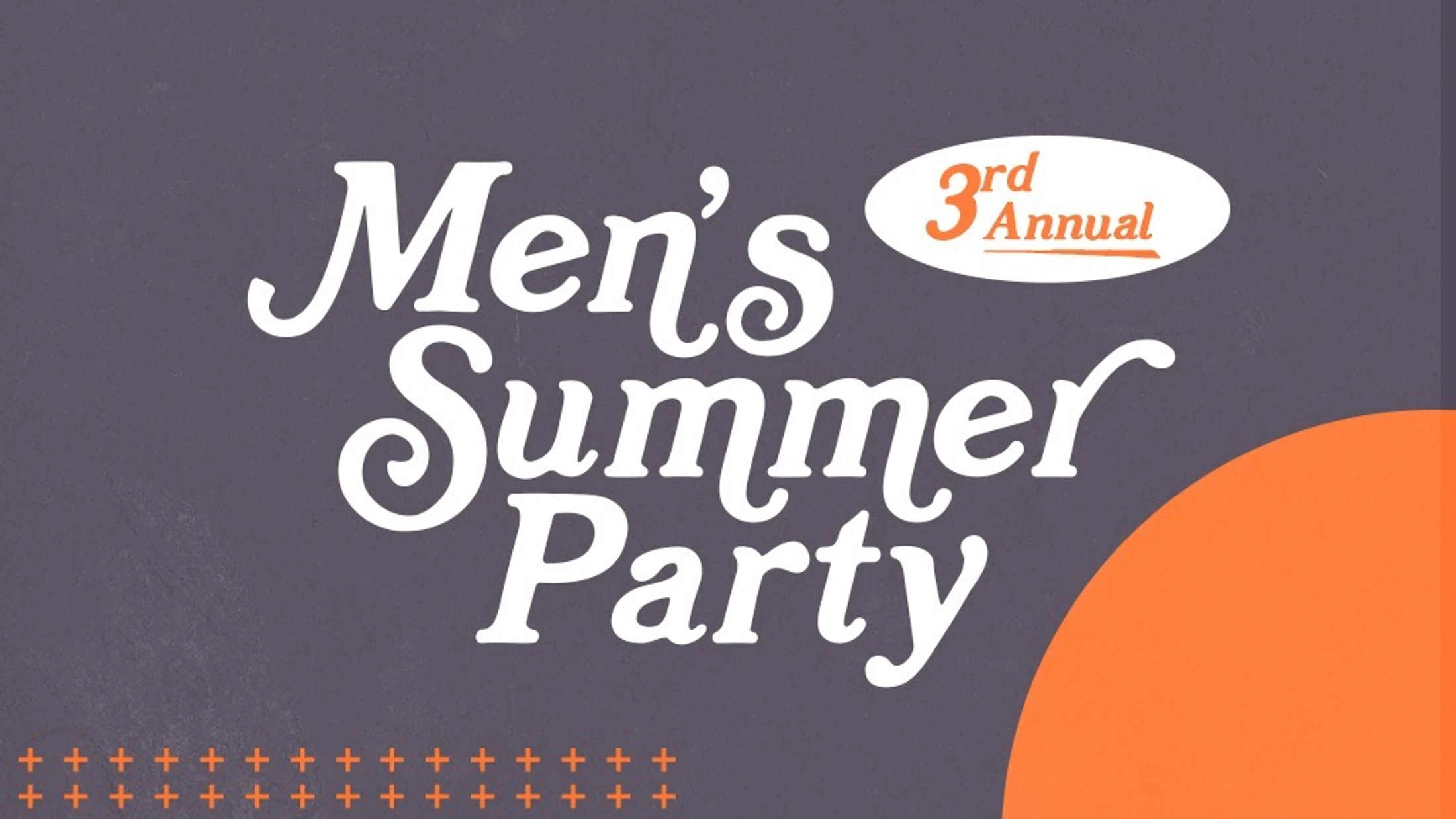 A graphic announcement for the '3rd Annual Men's Summer Party' in a retro white script on a dark gray background with orange accents.