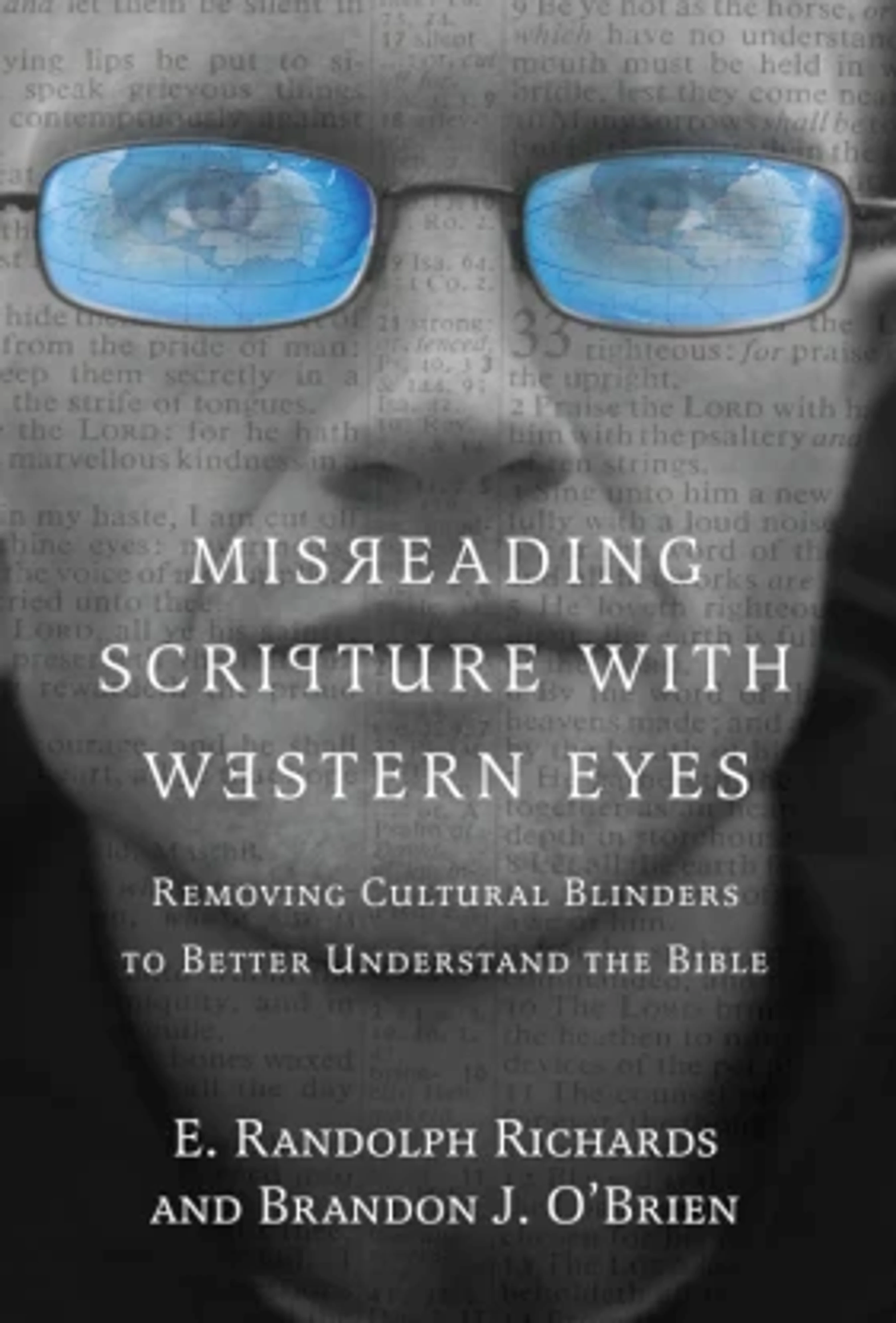 The book cover for "Misreading Scripture with Western Eyes," showing a face with Bible text overlaid and a world map reflected in blue glasses.