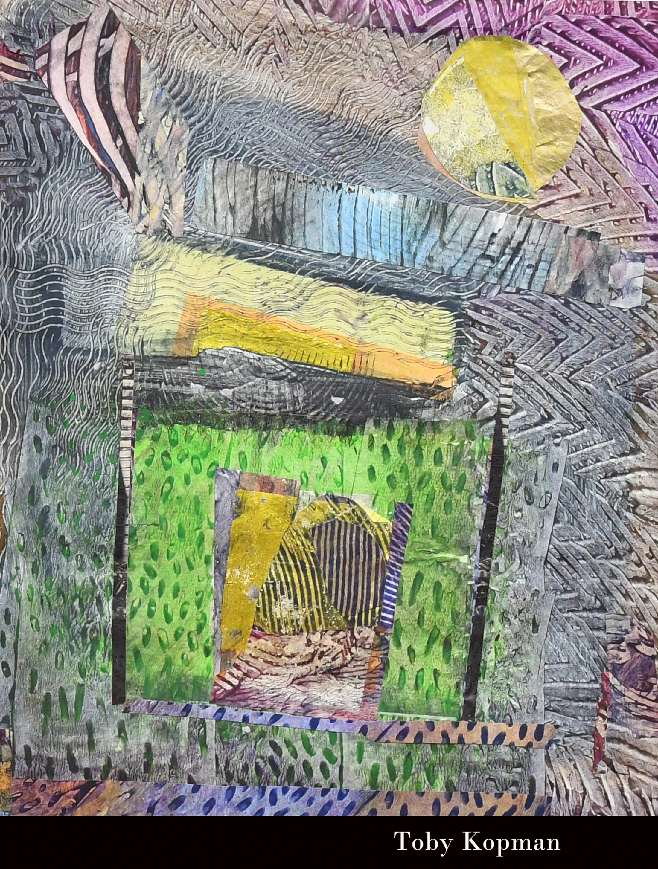 A vibrant mixed-media collage by Toby Kopman. The abstract piece features layers of textured paper with stripes, spots, and wavy lines in various colors.