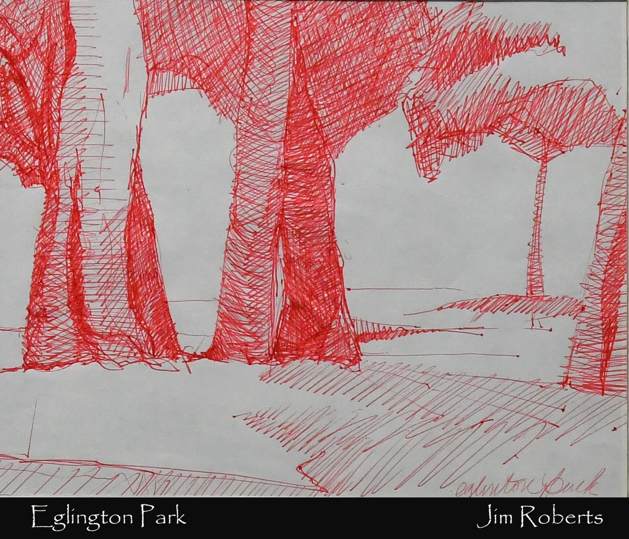 A red ink sketch of several large trees in a park. The drawing uses a cross-hatching style on white paper. The text 'Eglington Park Jim Roberts' is below.