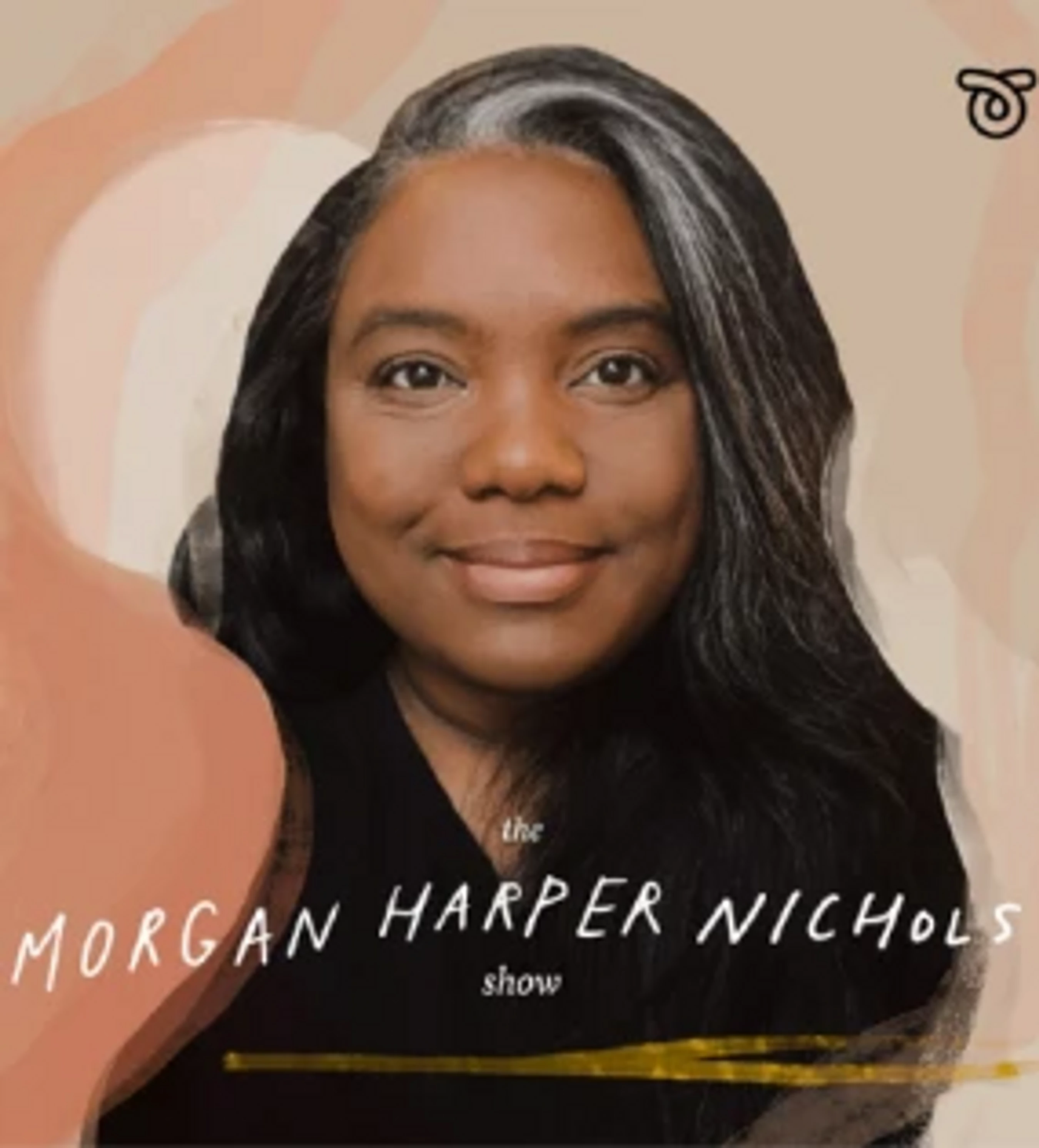 A portrait of Morgan Harper Nichols smiling. She has long, dark hair with a grey streak. The text reads 'the Morgan Harper Nichols show'.