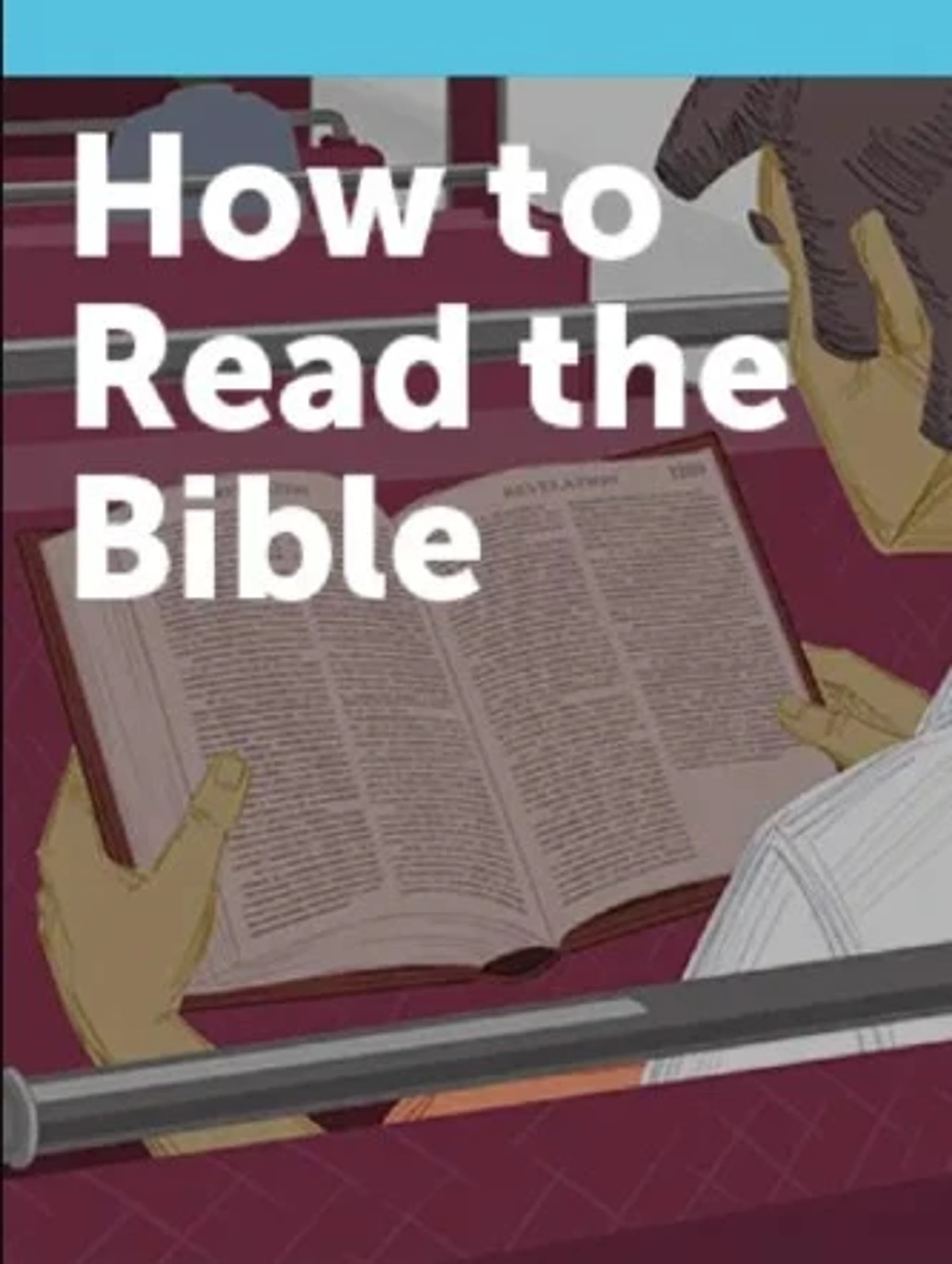 An illustration of a person sitting in a pew reading an open Bible, with the text 'How to Read the Bible' overlaid in white.
