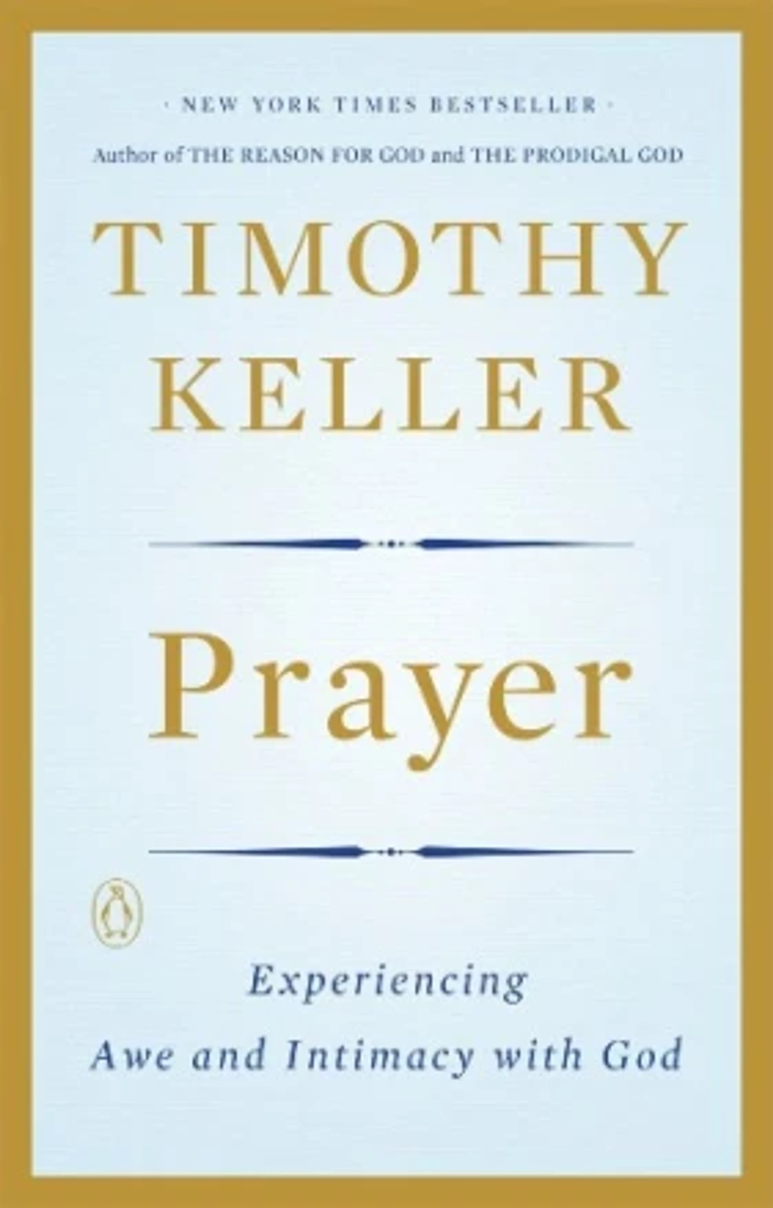 The book cover for 'Prayer: Experiencing Awe and Intimacy with God' by Timothy Keller. The cover is light blue with a gold border and gold text.