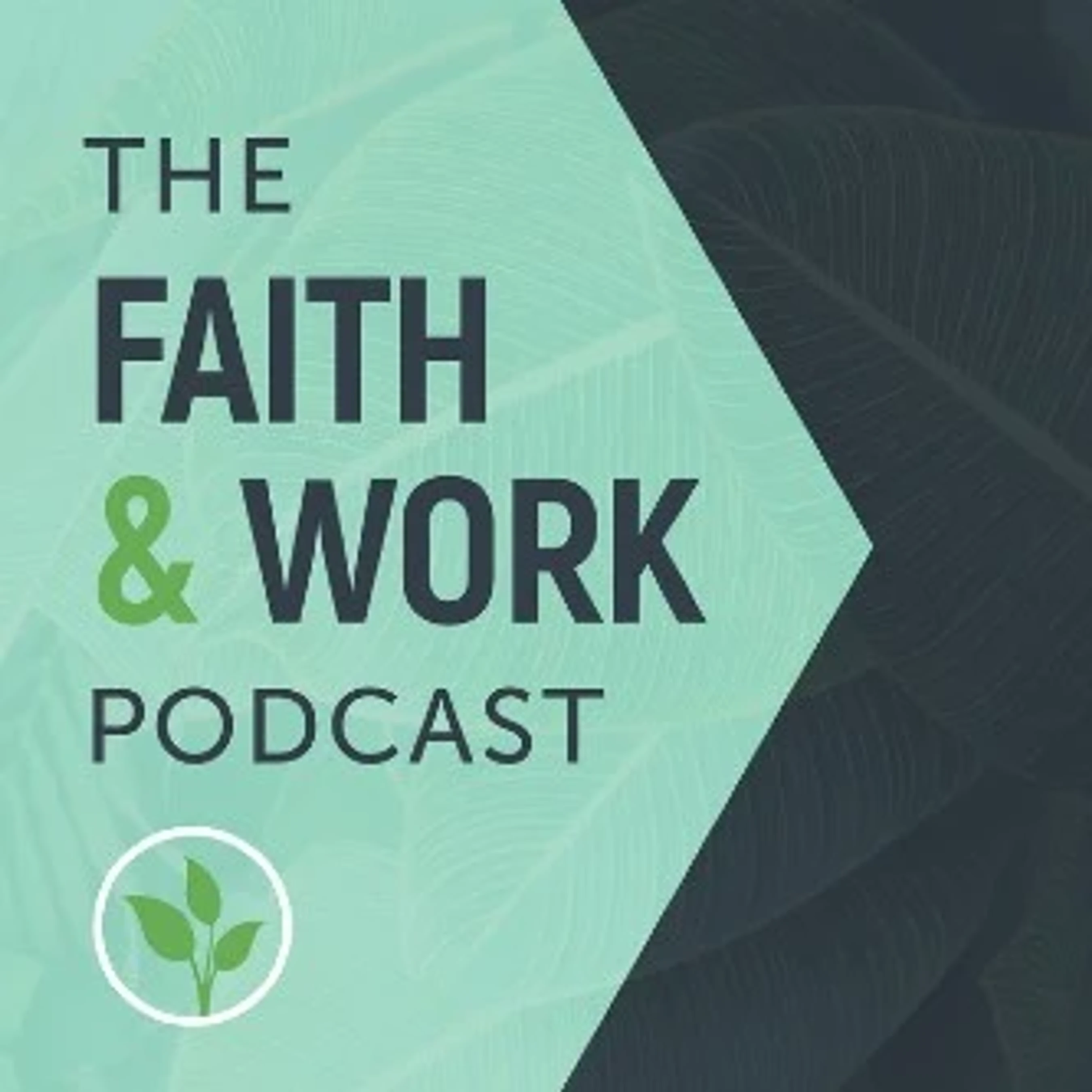 Logo for The Faith & Work Podcast. The text is in dark gray and green on a light green background with a subtle leaf pattern and a sprout icon.