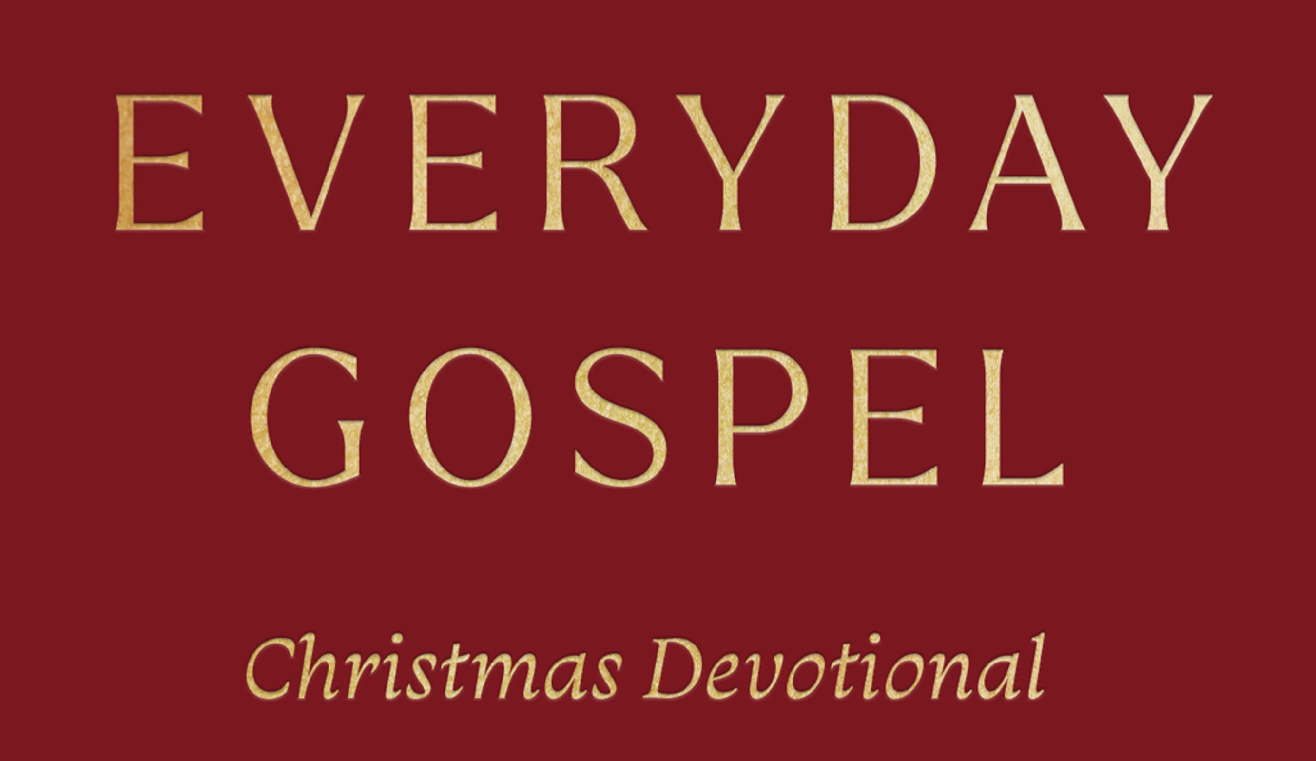 Everyday Gospel