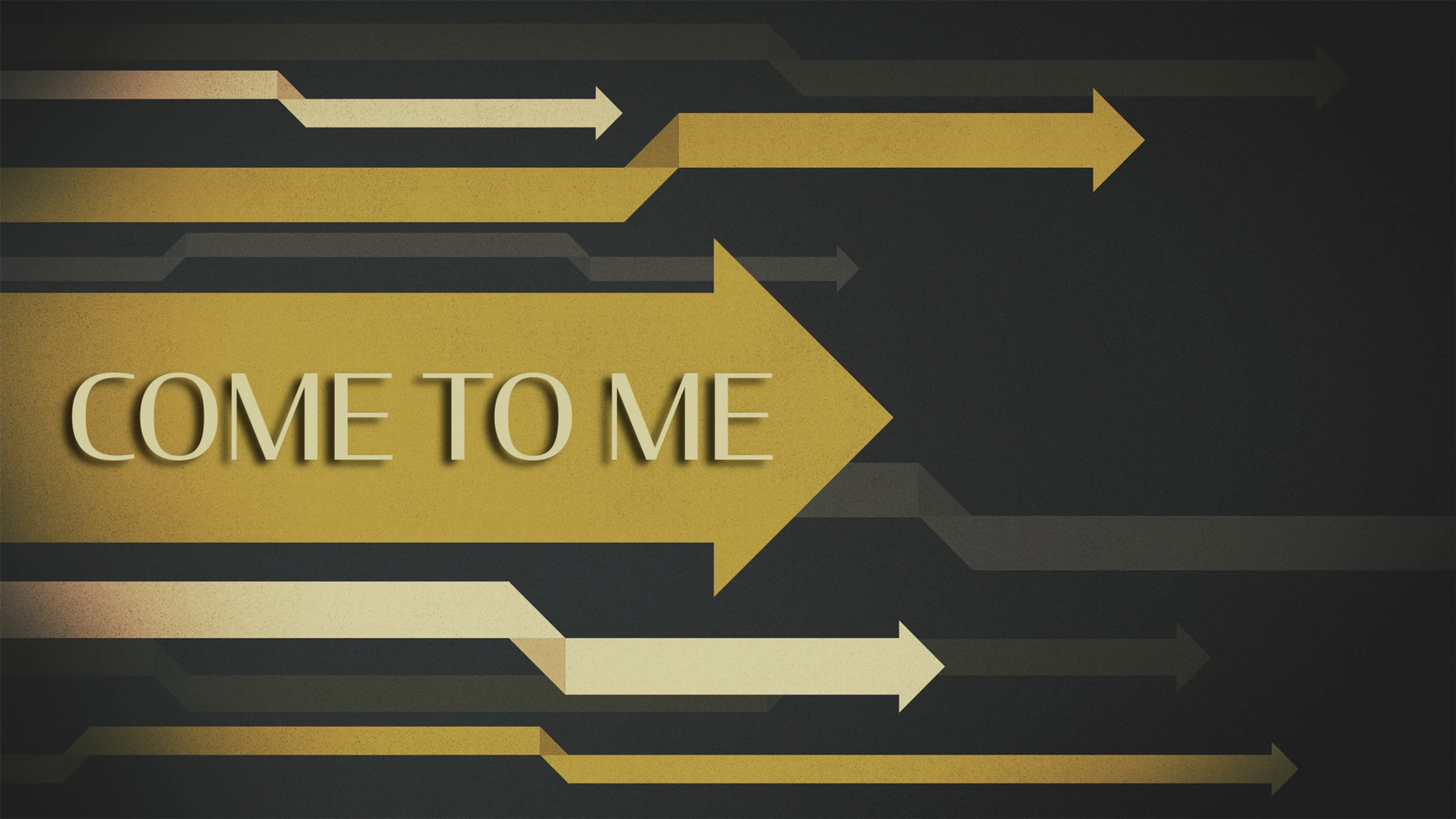 Come to Me