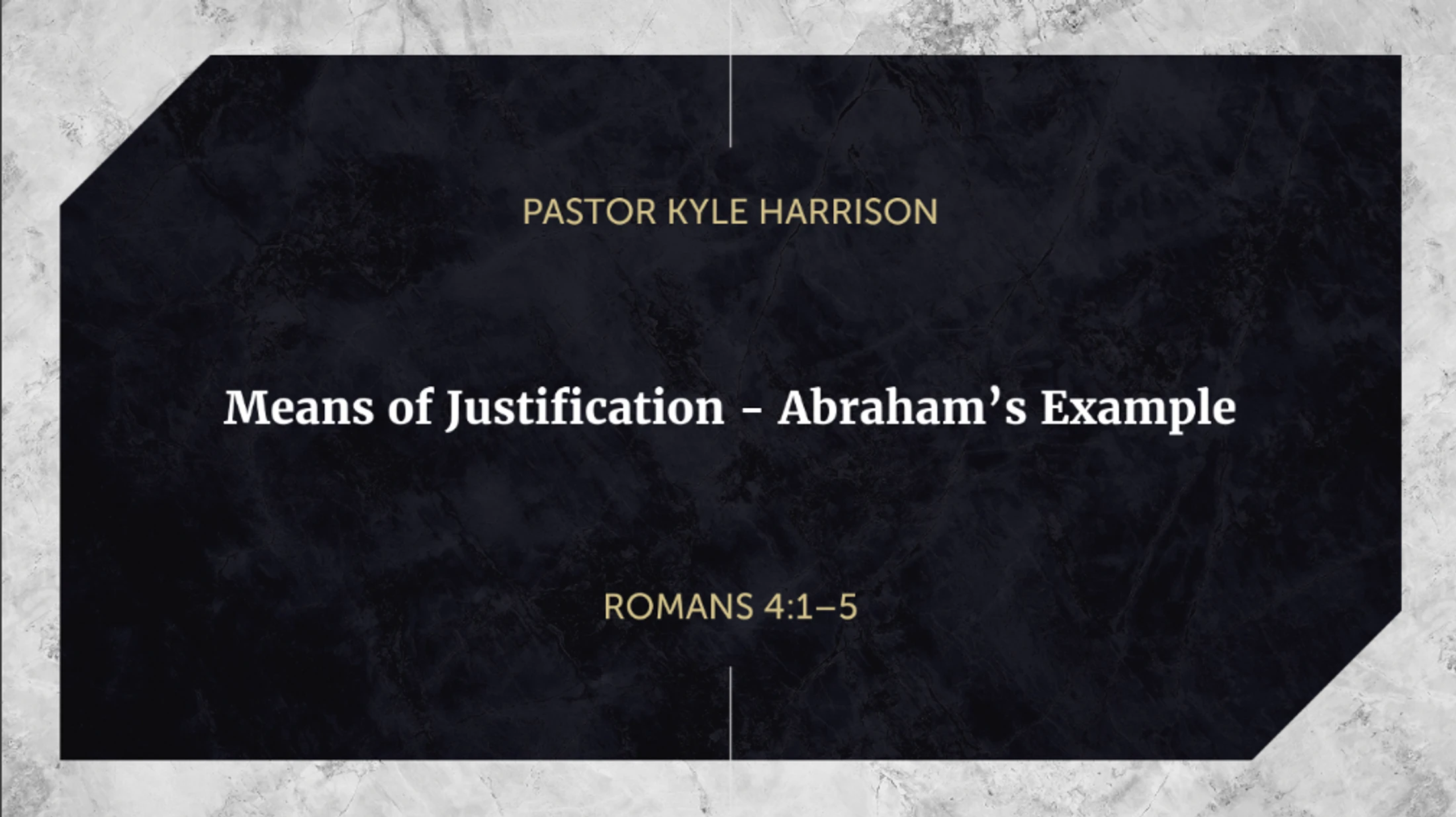 Means of Justification- Abraham's Example