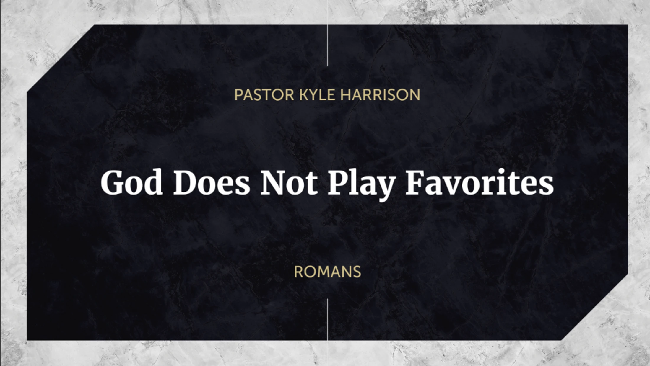 God Does Not Play Favorites