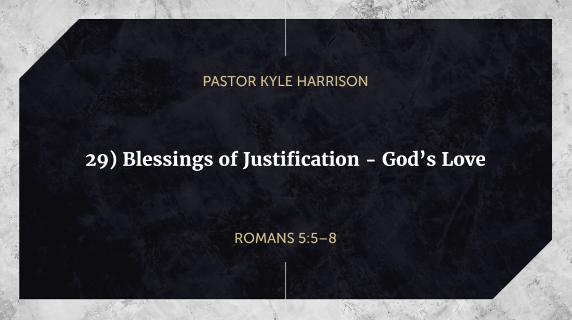 The Blessings of Justification- Part 2 God's Love