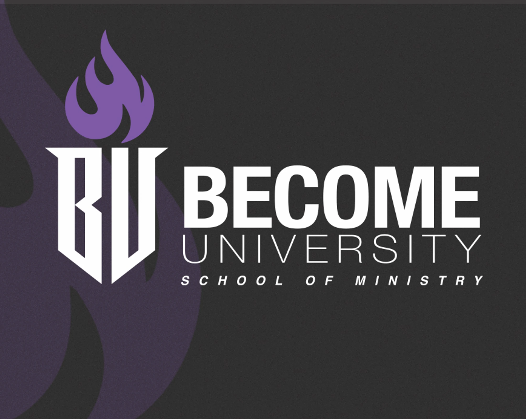 The logo for Become University School of Ministry, featuring a stylized torch with a purple flame and white text on a dark gray textured background.
