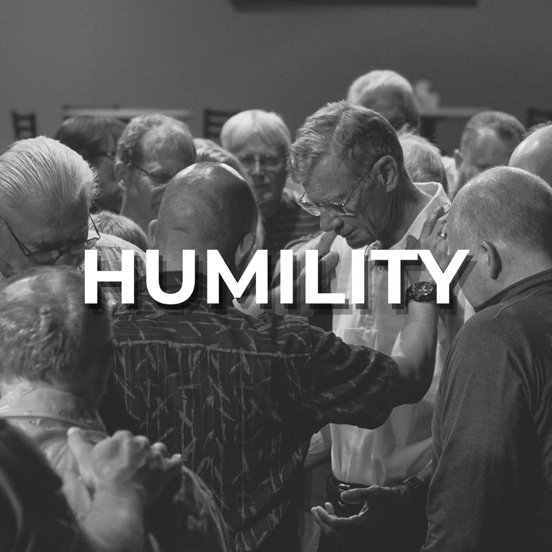 We accept God’s grace and mercy, choose forgiveness, confess when we’re wrong, and put others above ourselves.