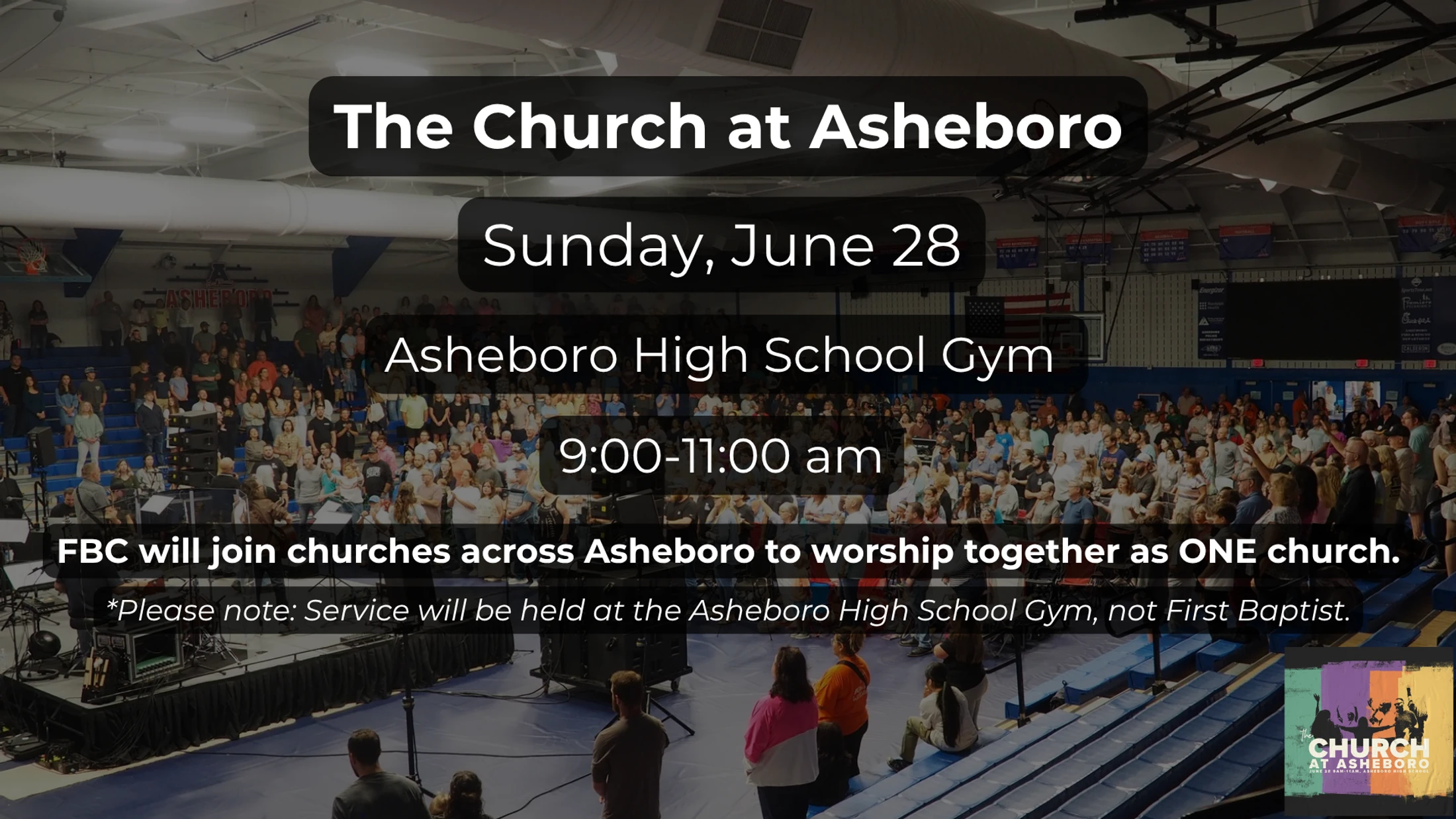 An announcement for The Church at Asheboro's combined worship service on Sunday, June 28, at the Asheboro High School Gym, over a photo of a large crowd.