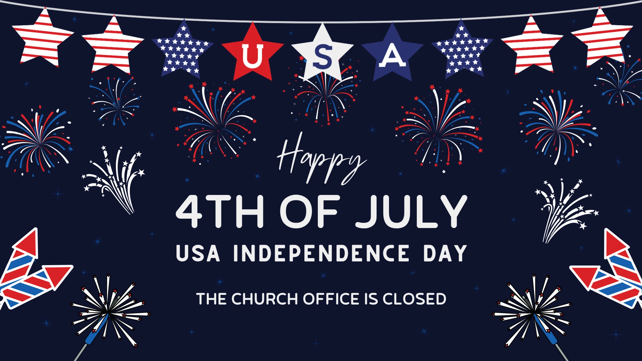 A festive graphic for the 4th of July with fireworks and a patriotic banner. Text reads 'Happy 4th of July, USA Independence Day. The church office is closed.'
