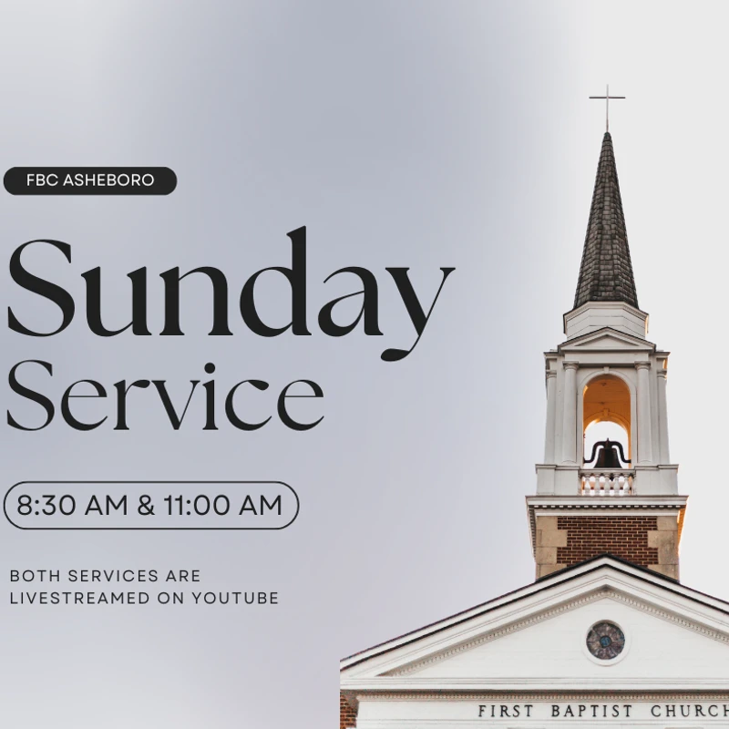 A graphic announcing Sunday Service for FBC Asheboro. It shows a church steeple and lists service times as 8:30 AM and 11:00 AM, livestreamed on YouTube.