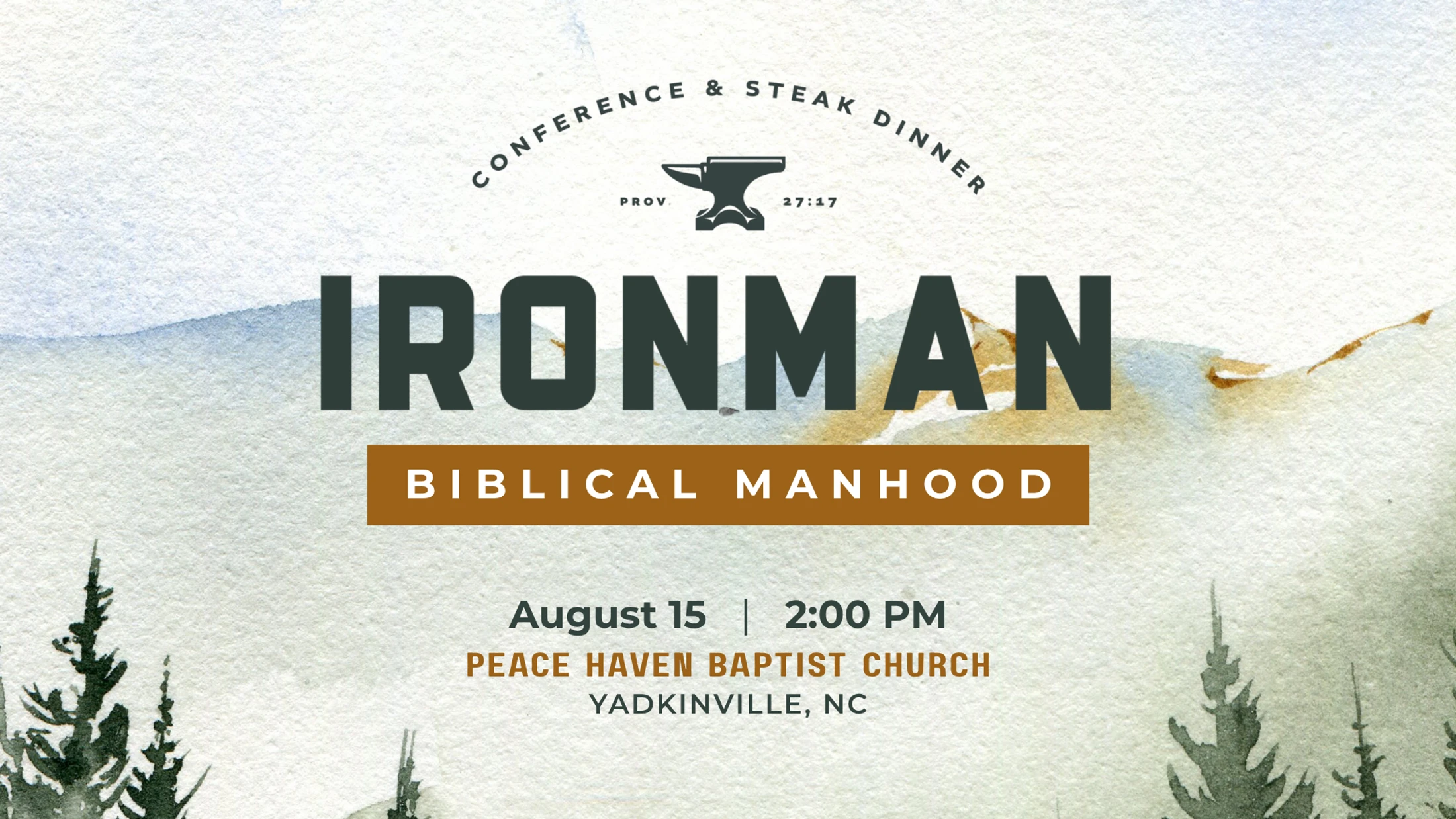 A promotional graphic for the Ironman Biblical Manhood conference and dinner on August 15 at Peace Haven Baptist Church in Yadkinville, NC.