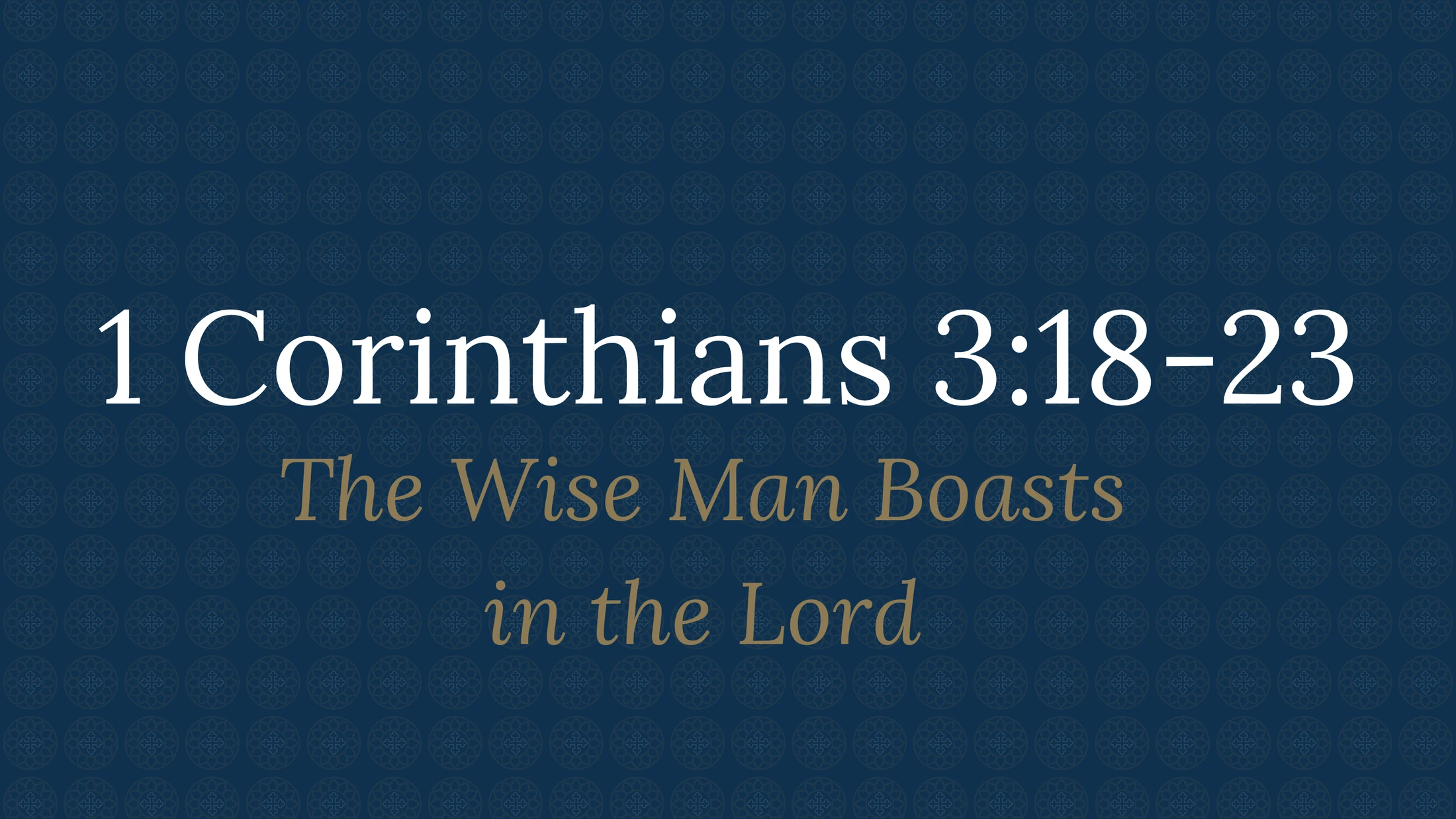 1 Corinthians 3:18-23