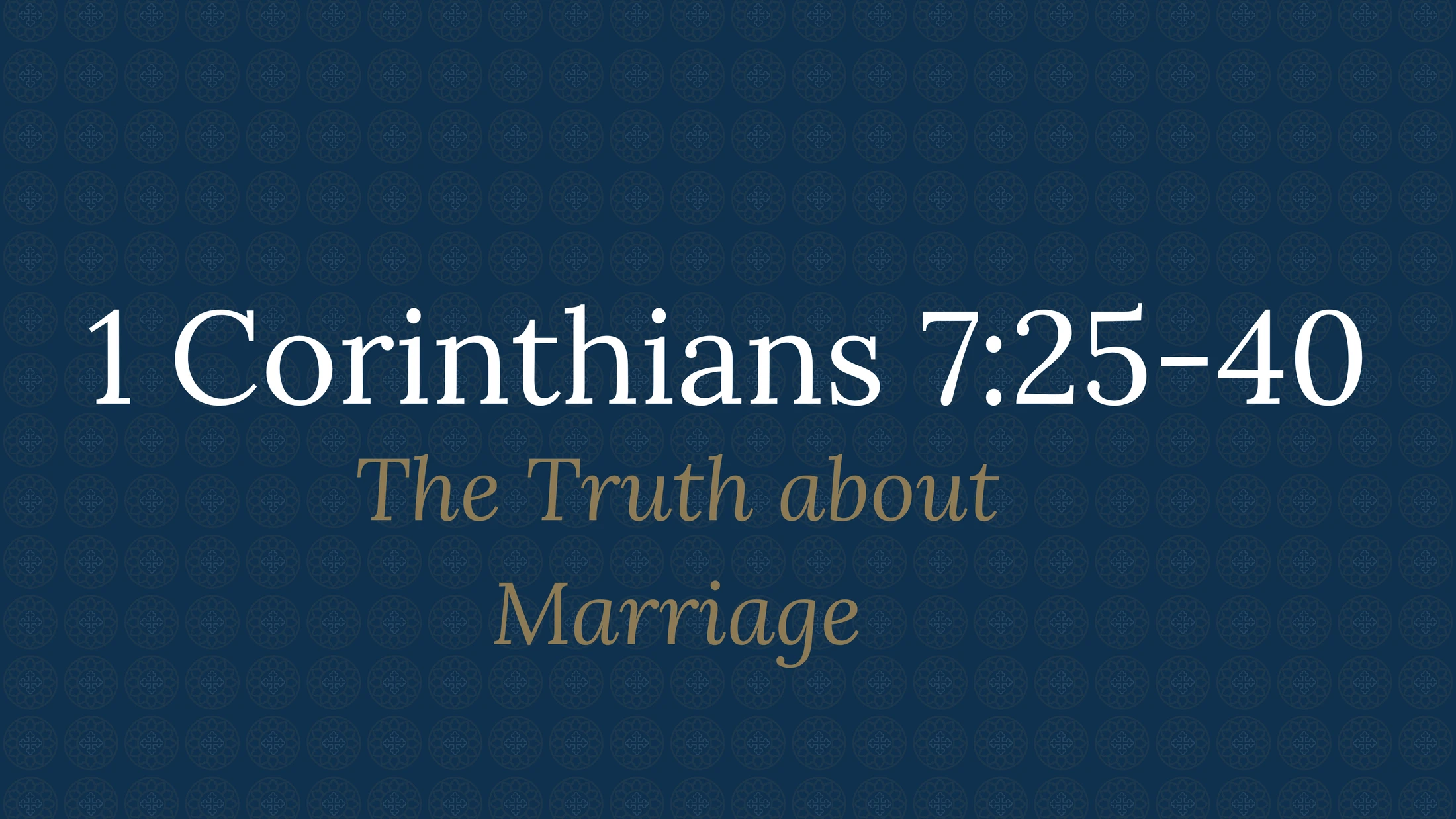 1 Corinthians 7:25-40