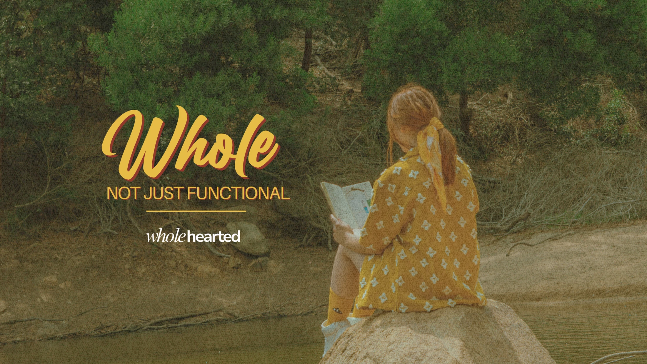 Whole. Not Just Functional.