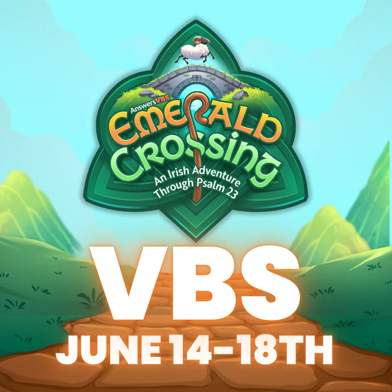 <b>VBS • Emerald Crossing:&nbsp;</b><b style="">An Irish Adventure&nbsp;Through Psalm 23</b><br>Join us for an imaginary trip to Ireland where we will learn about our Good&nbsp;Shepherd and how much He loves us! There will be snacks, crafts, games and even&nbsp;some cool science experiments to help us learn about how Jesus takes care of His “sheep”! This is one “vacation” you won’t want to miss!