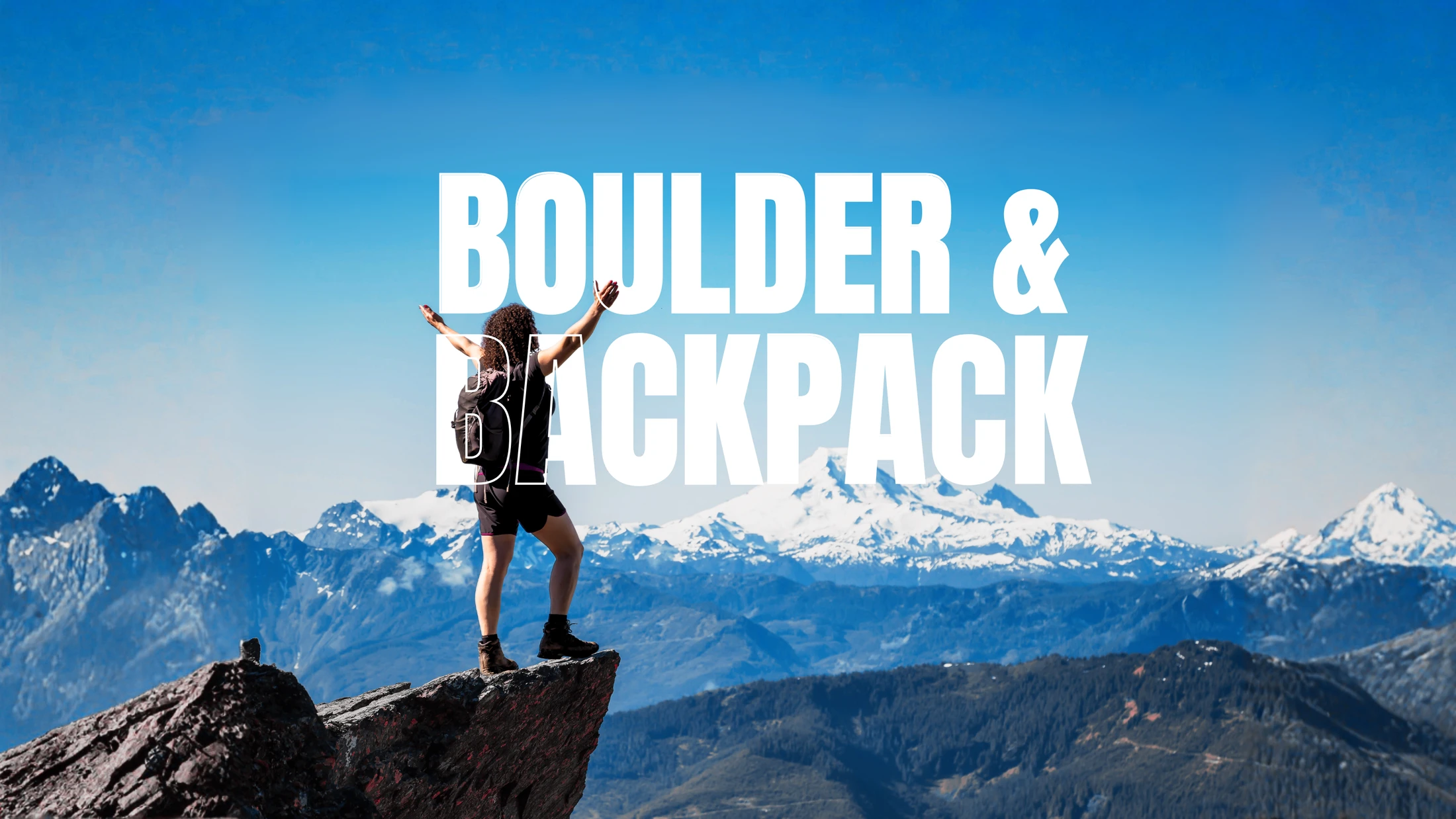 Boulders & Backpacks