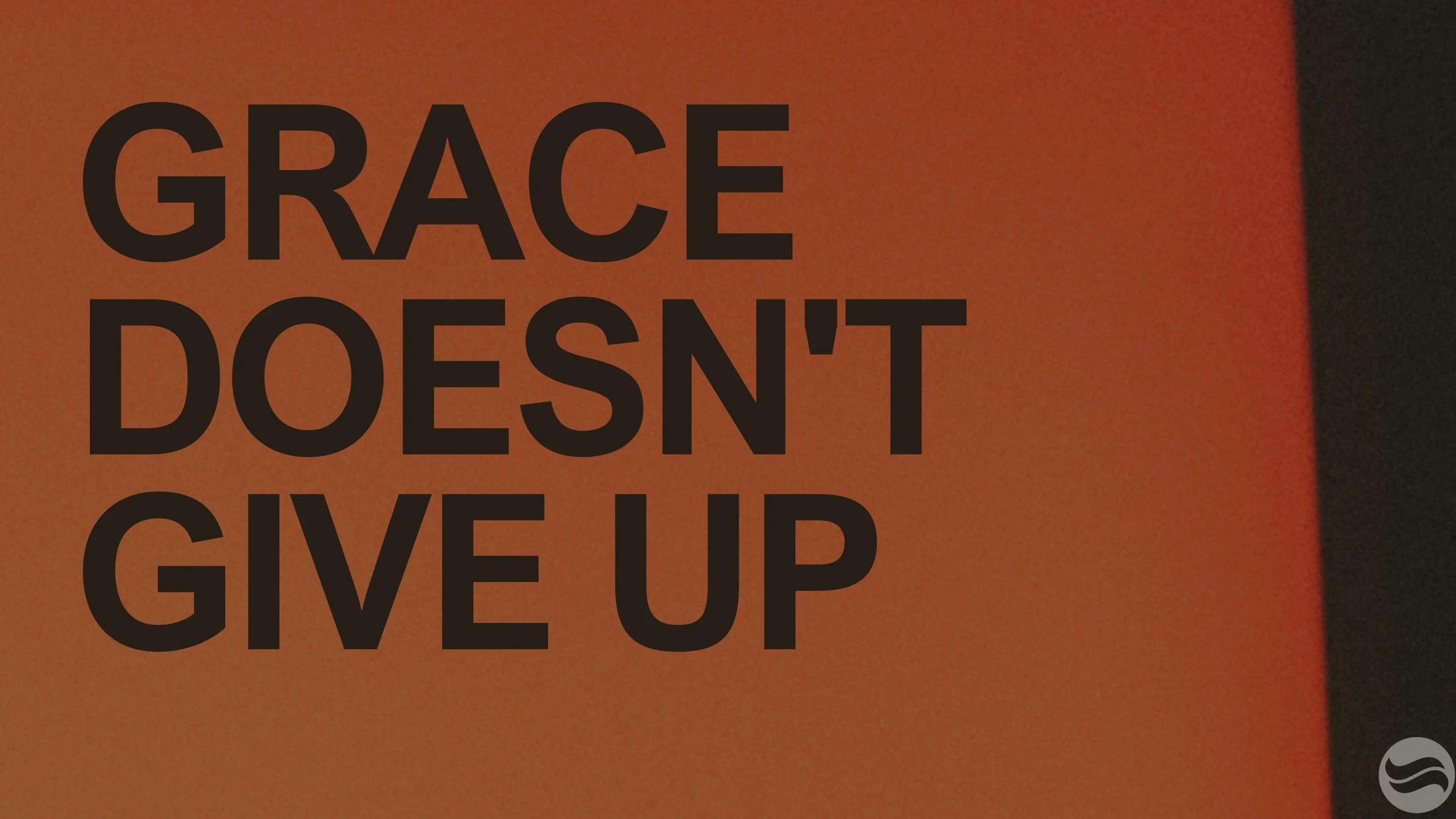 Grace Doesn't Give Up