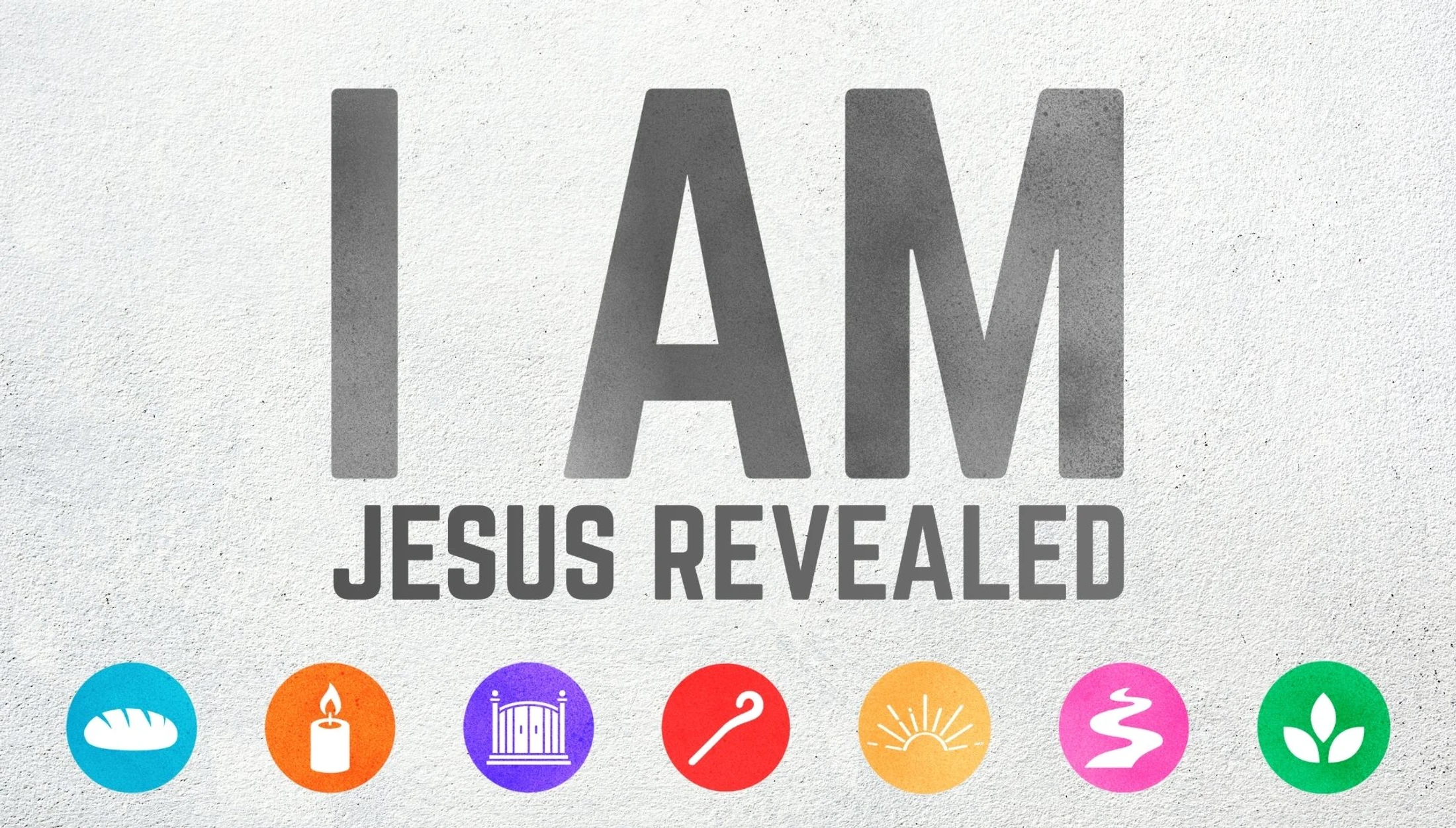 I AM: The Way, the Truth, the Life