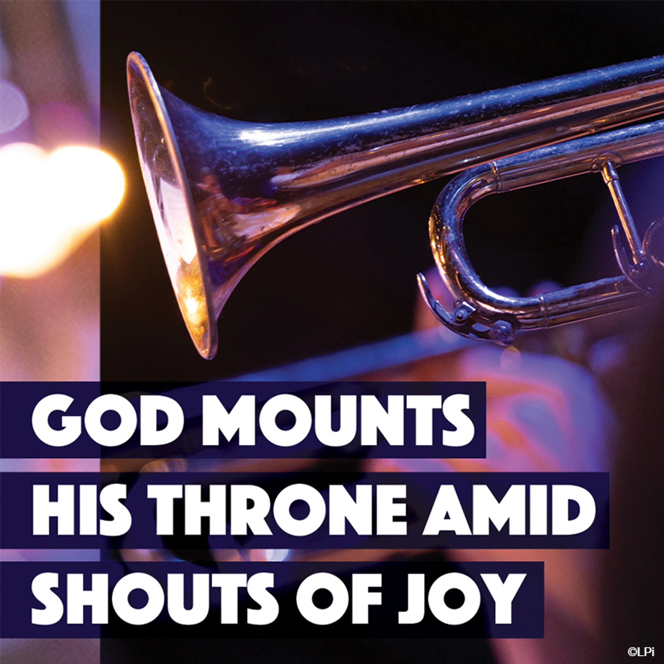 God Mounts the Throne to Shouts of Joy