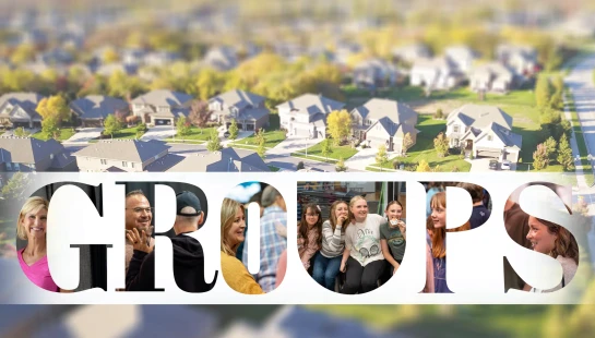 The word GROUPS is laid over an aerial view of a suburban neighborhood, with images of people socializing and connecting visible inside each letter.